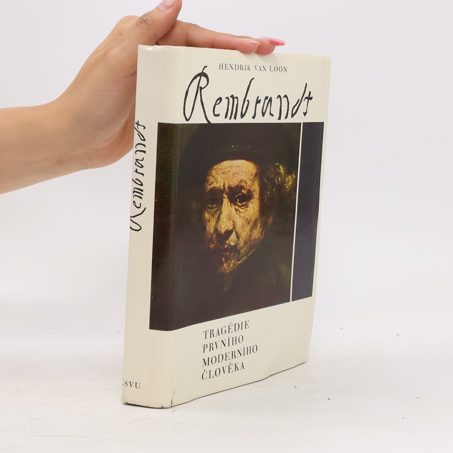 Hendrik Willem van Loon Rembrandt. Tragedie prvního moderního člověka