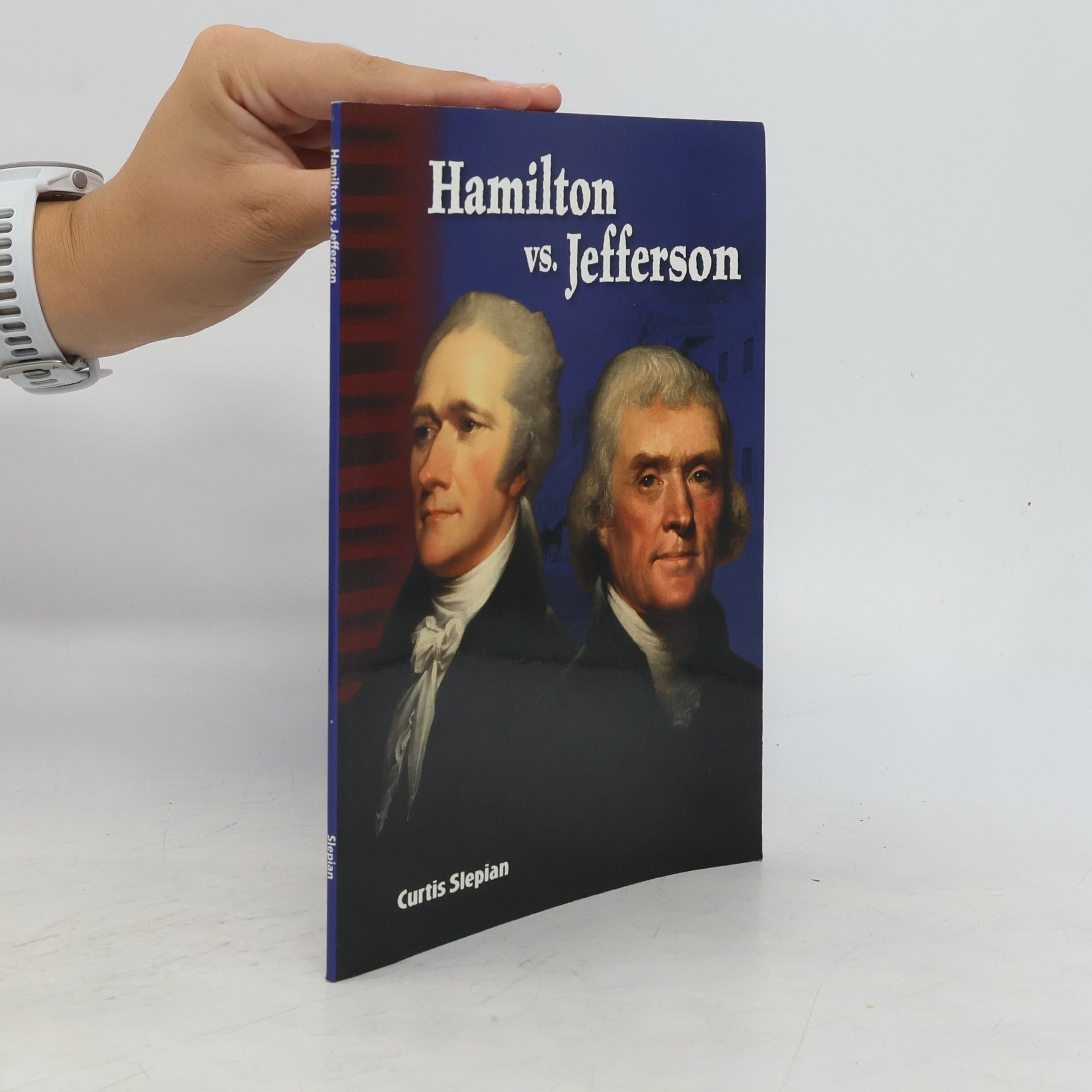 Curtis Slepian Hamilton vs. Jefferson