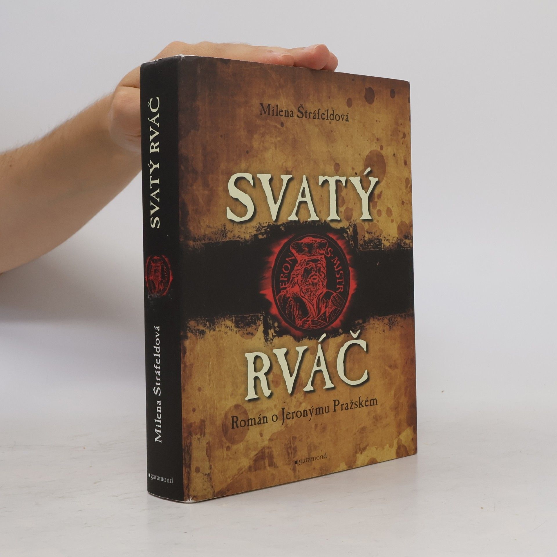 Milena Štráfeldová Svatý rváč. Román o Jeronýmu Pražském