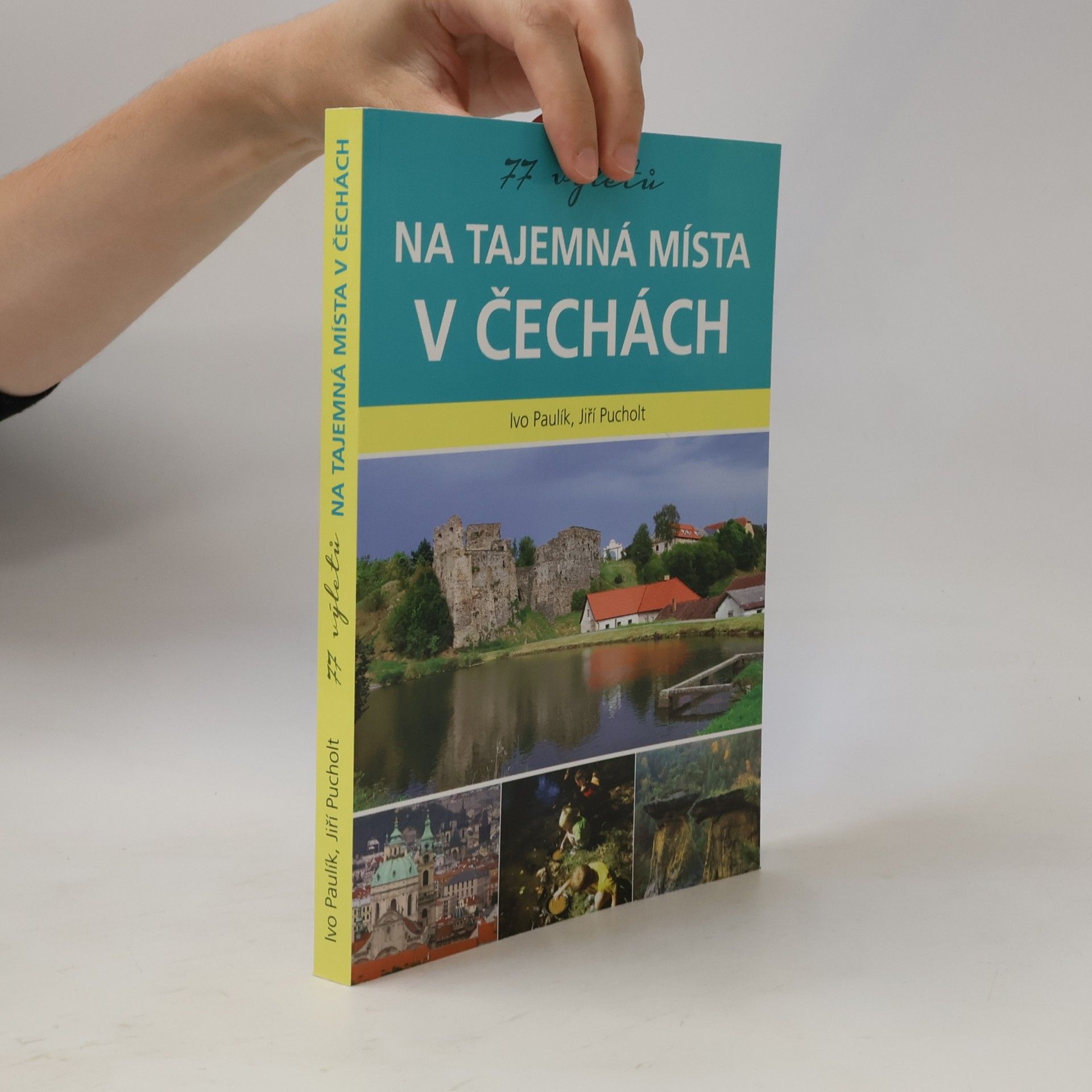 Ivo Paulík 77 výletů na tajemná místa v Čechách
