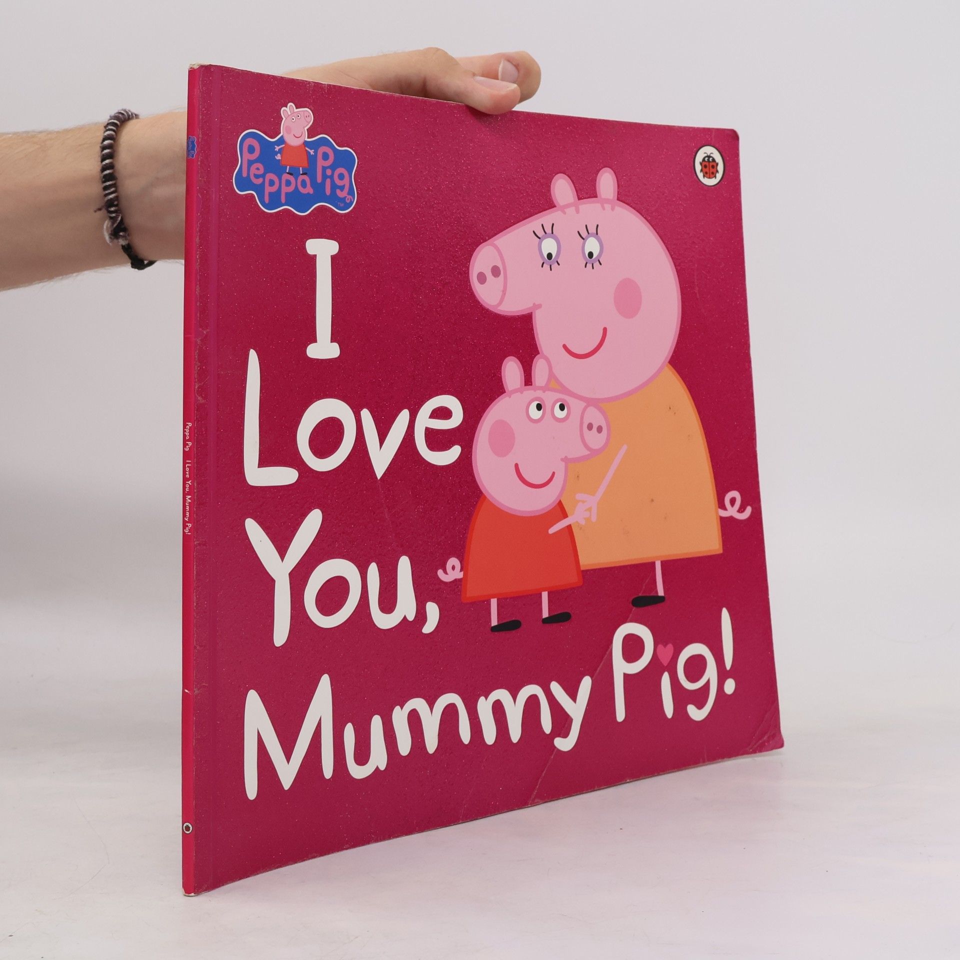 LADYBIRD BOOKS Peppa Pig: I Love You, Mummy Pig!