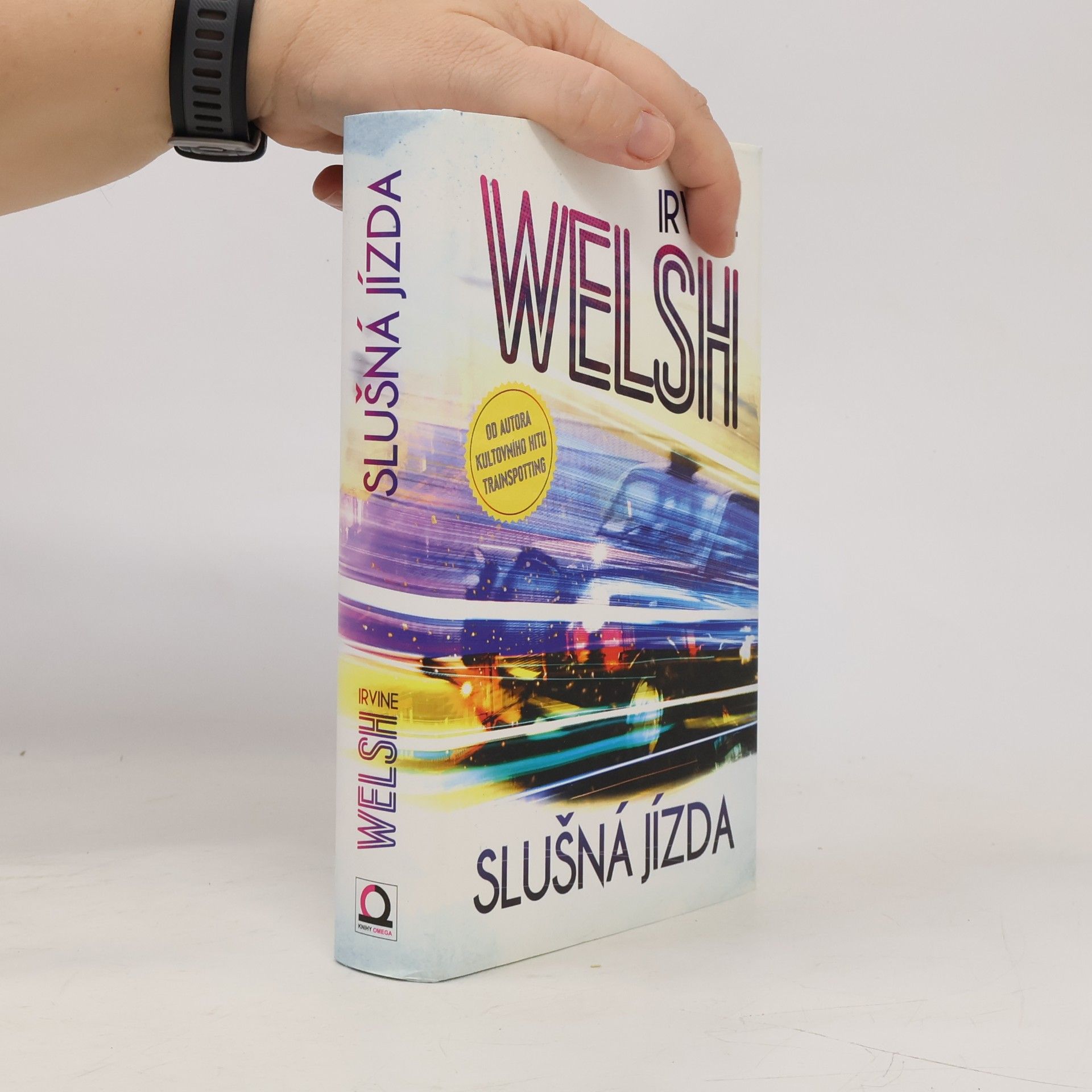 Irvine Welsh Slušná jízda