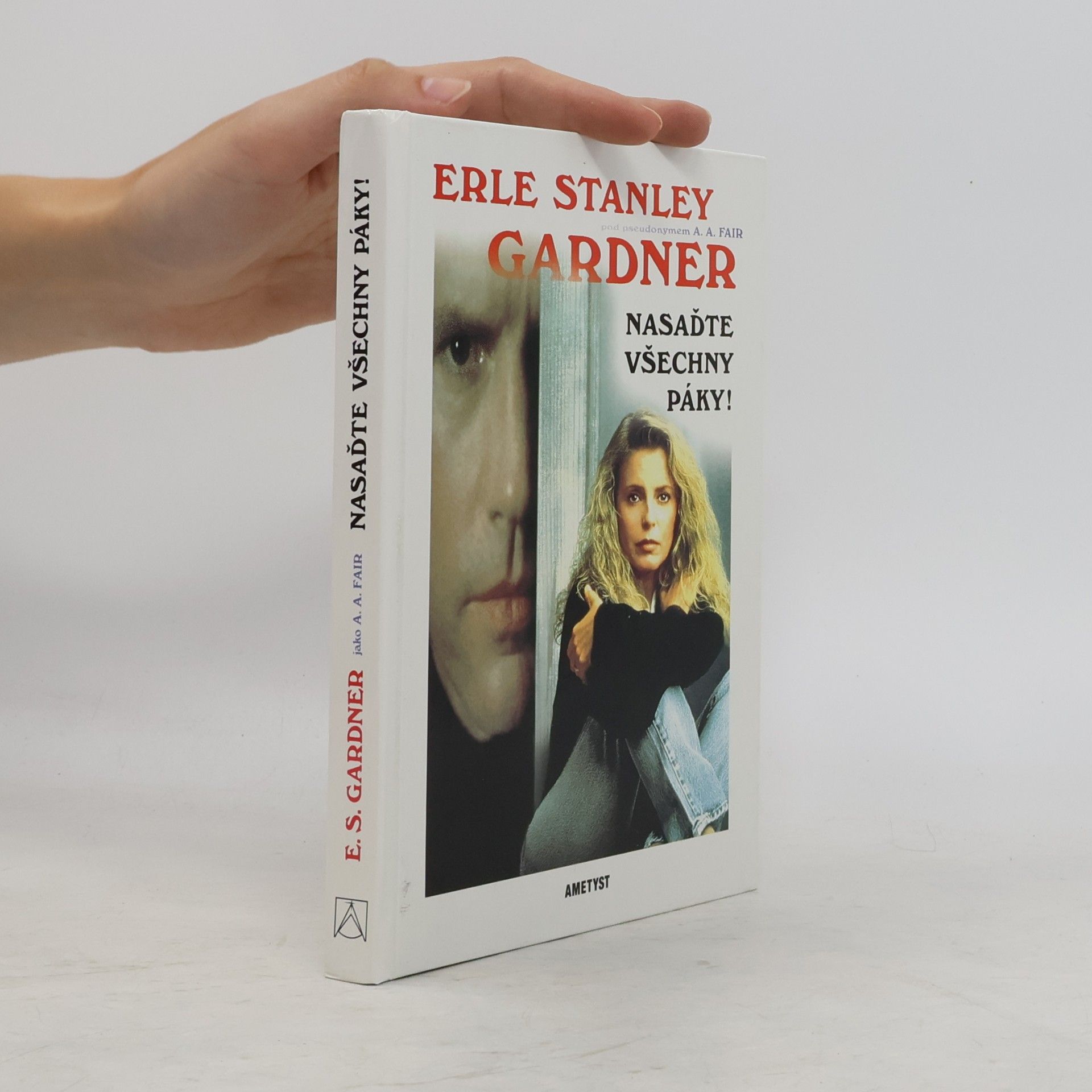 Erle Stanley Gardner Nasaďte všechny páky!