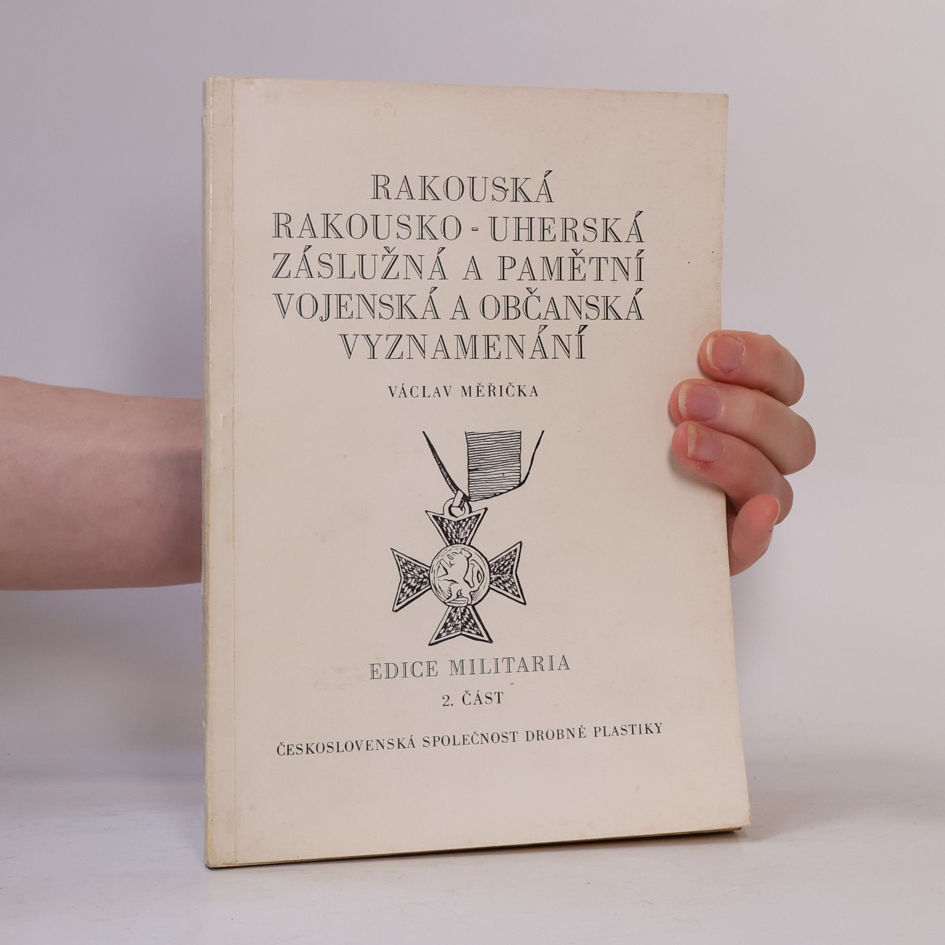 Václav Měřička Rakouská Rakousko-Uherská záslužná a pamětní vojenská a občanská vyznamenání (2. část)