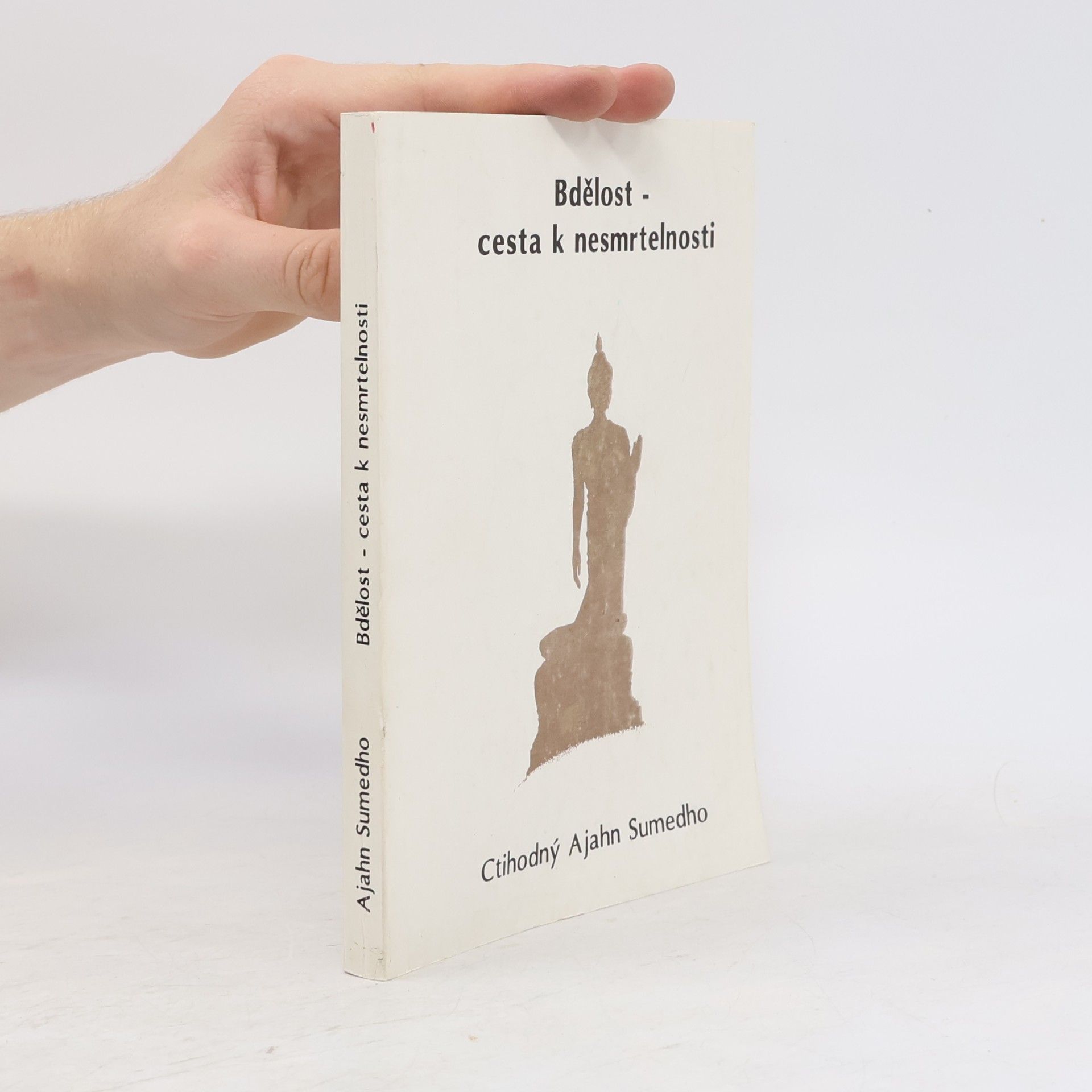 Ajahn Sumedho Bdělost - cesta k nesmrtelnosti