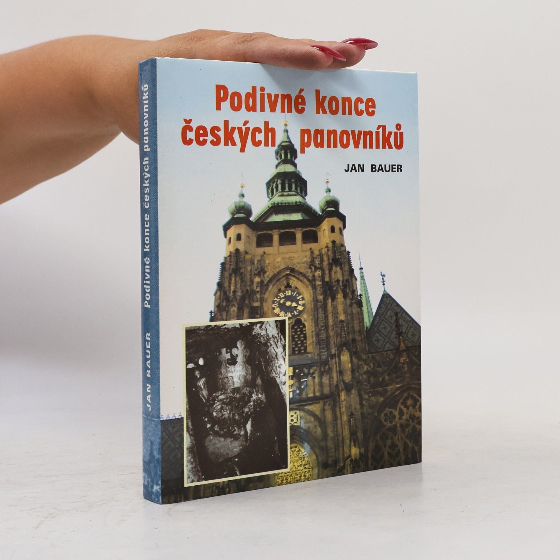 Jan Bauer Podivné konce českých panovníků