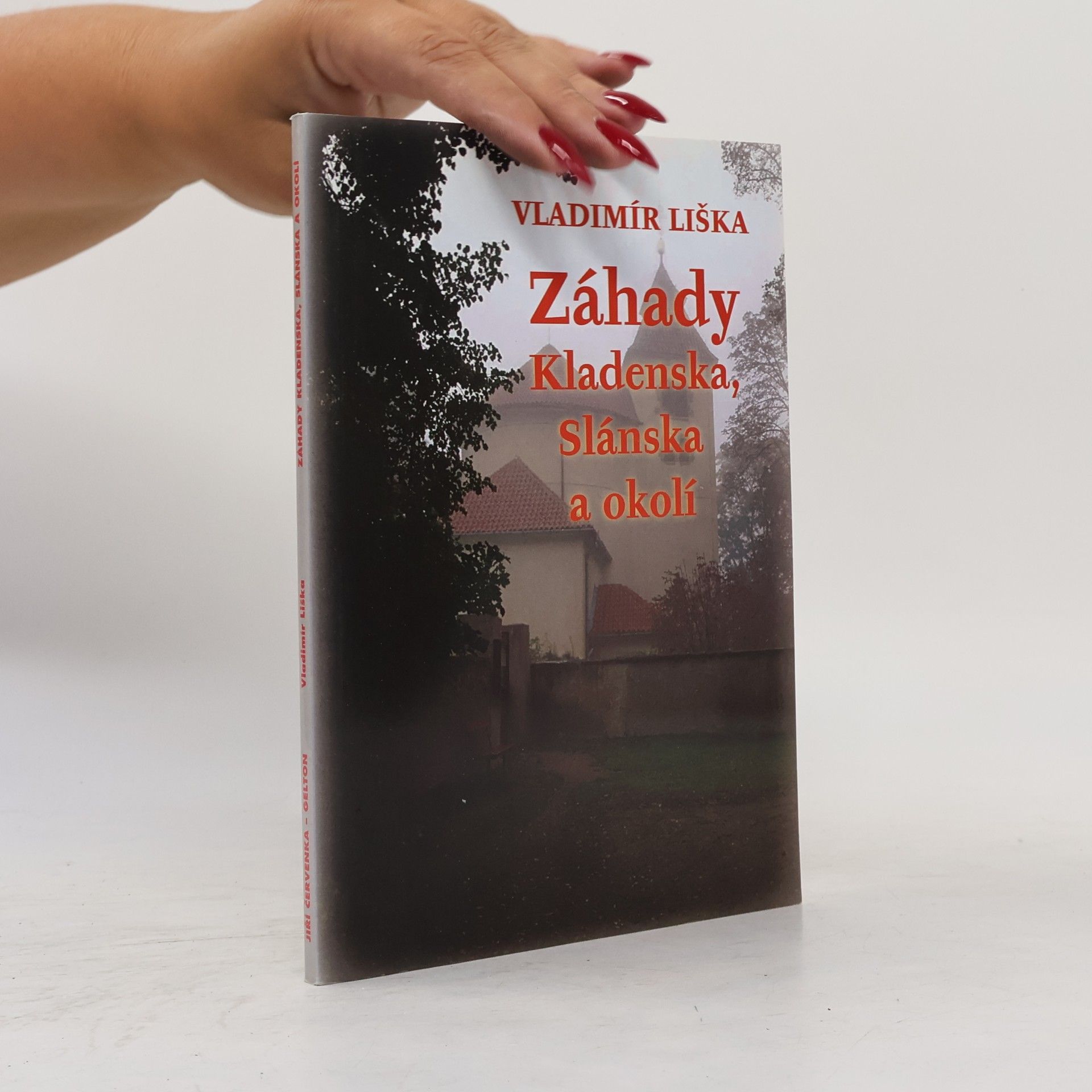 Vladimír Liška Záhady Kladenska, Slánska a okolí