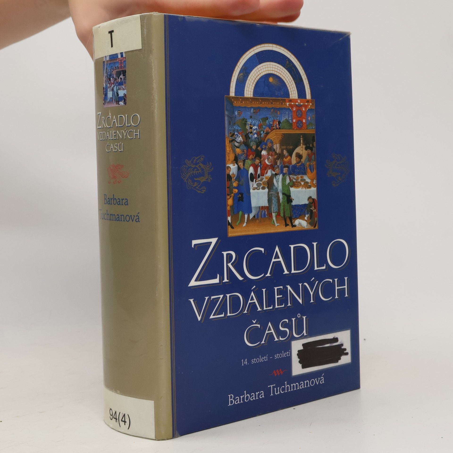 Barbara Tuchman Zrcadlo vzdálených časů. 14. století - století pohrom