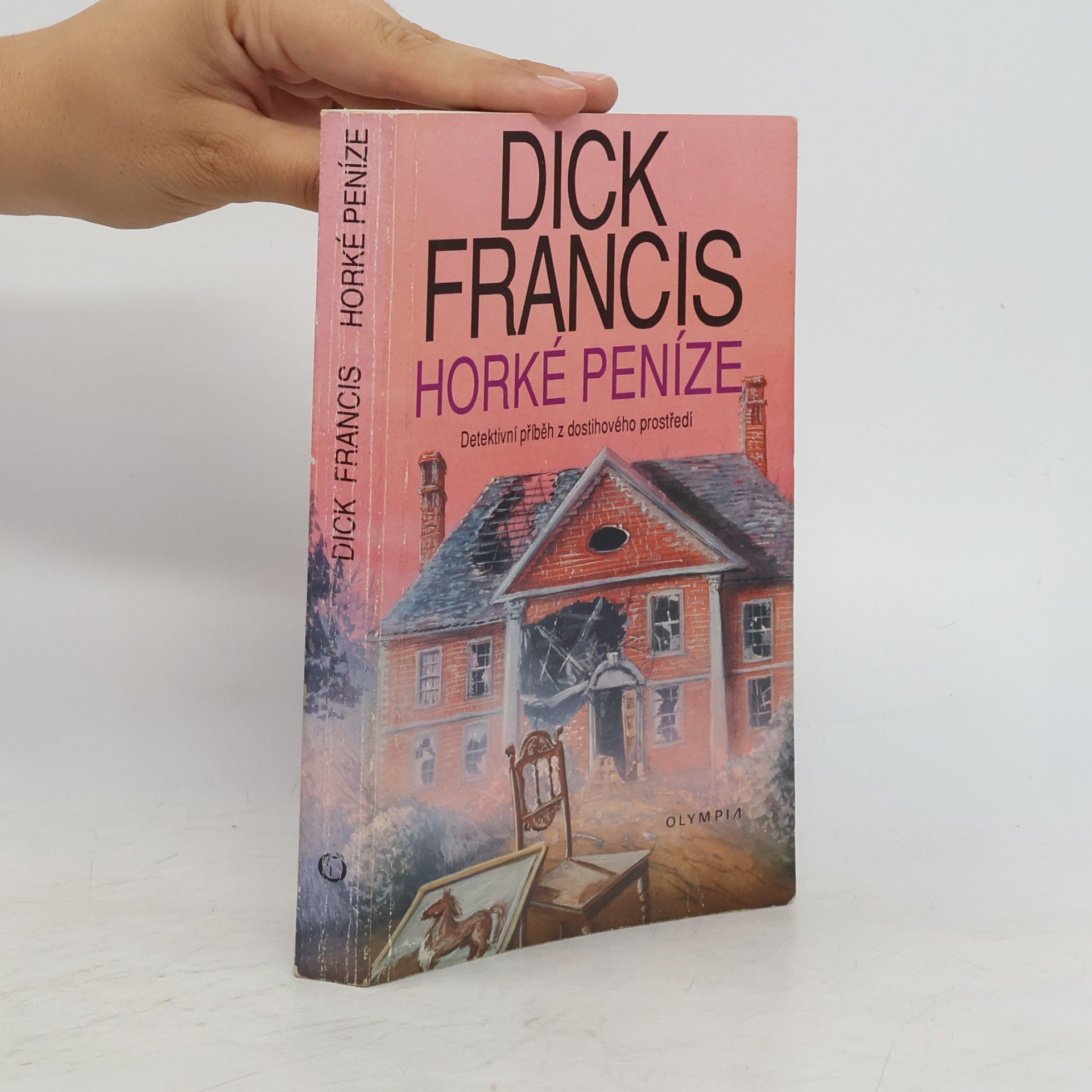 Dick Francis Horké peníze