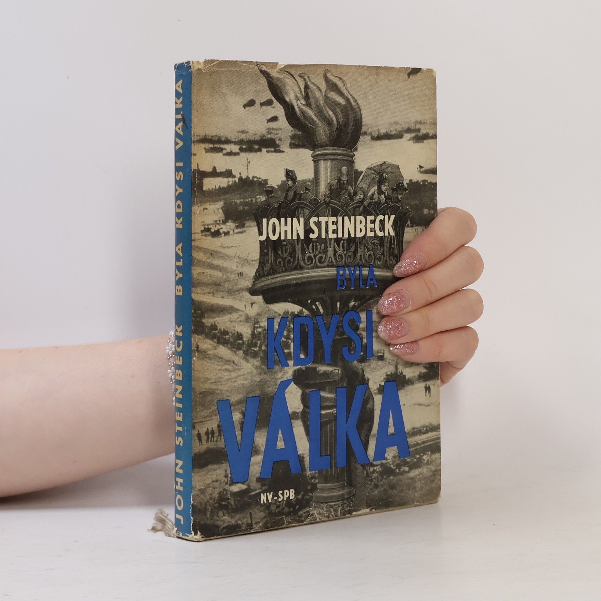 John Steinbeck Byla kdysi válka