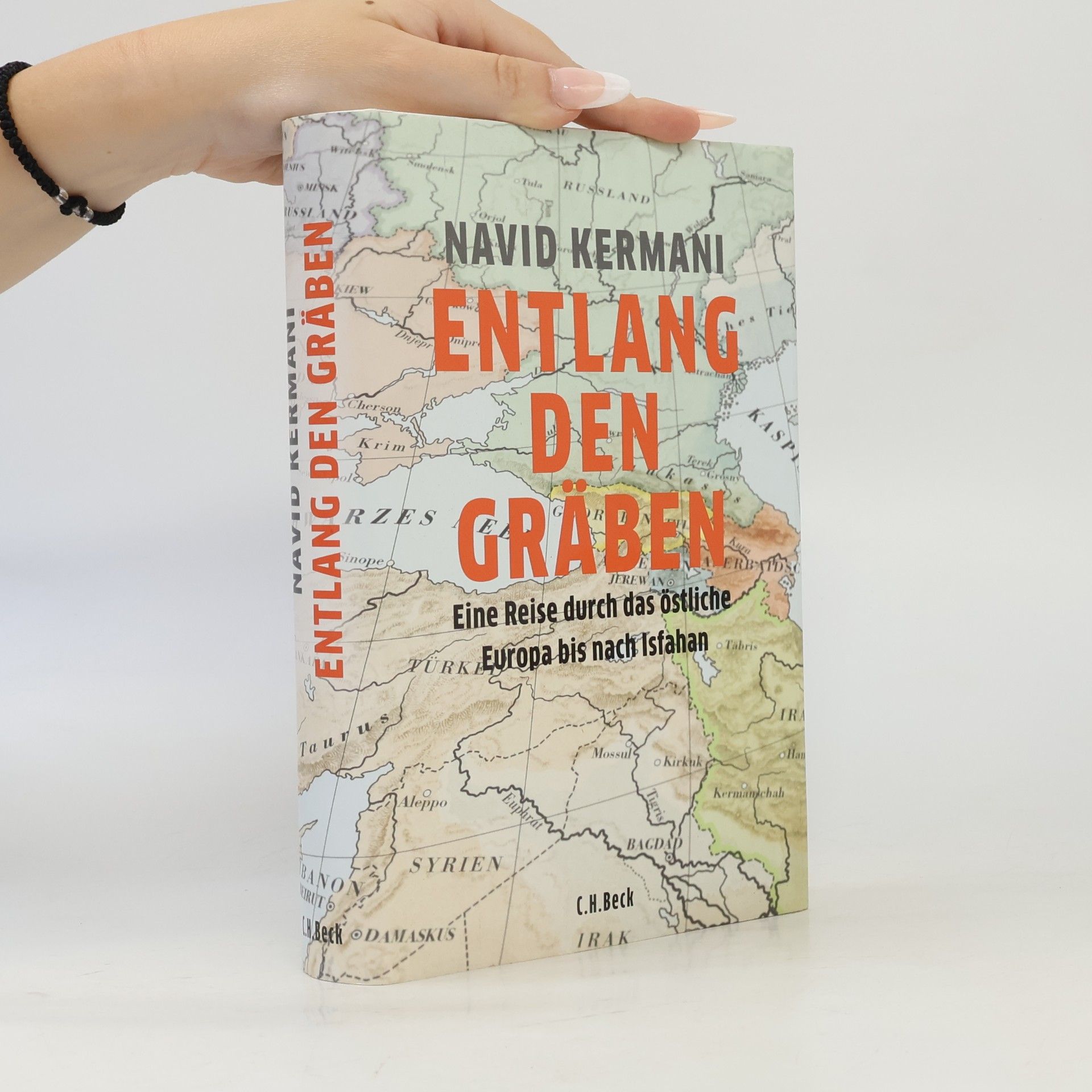 Navid Kermani Entlang den Gräben : eine Reise durch das östliche Europa bis nach Isfahan