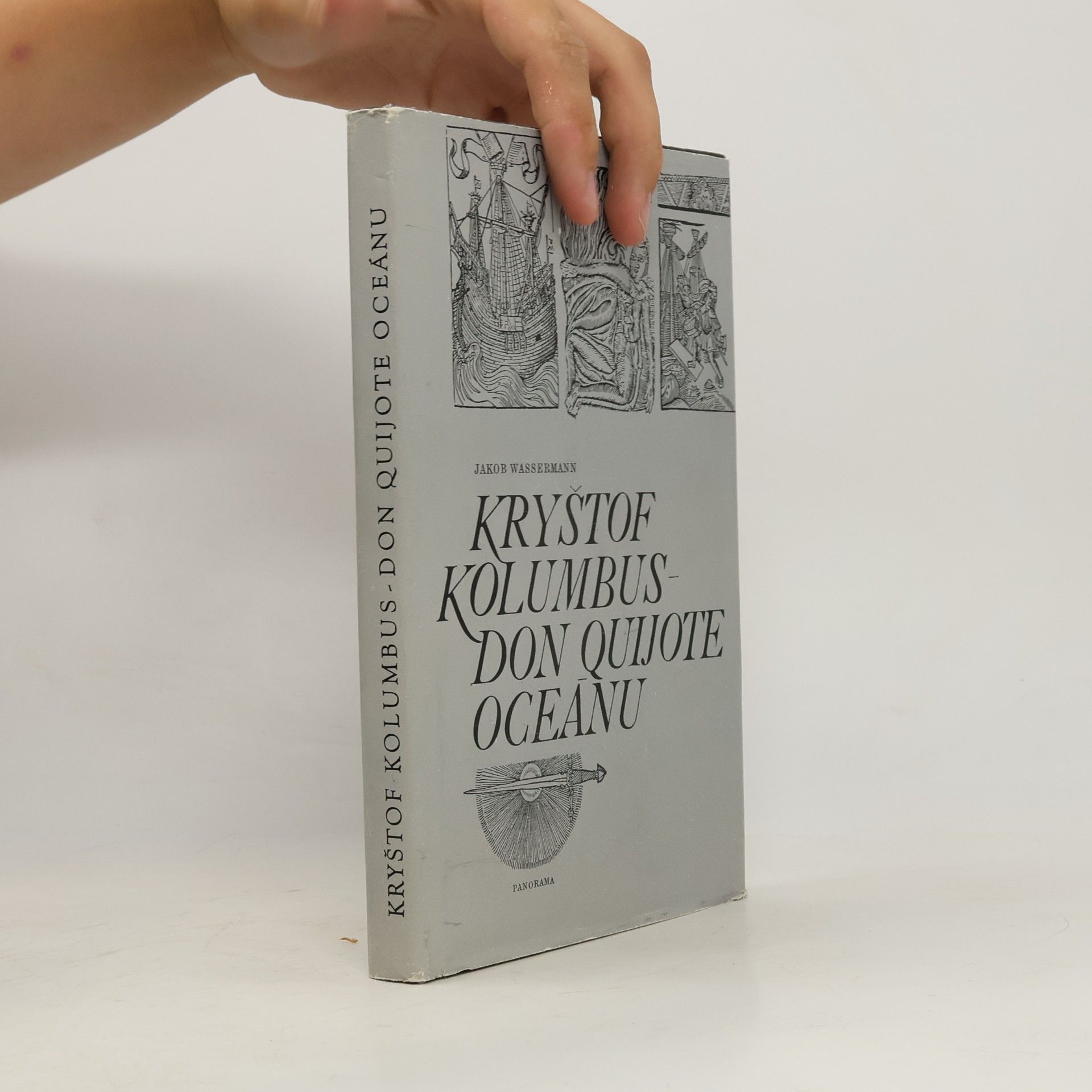 Jakob Wassermann Kryštof Kolumbus - Don Quijote oceánu