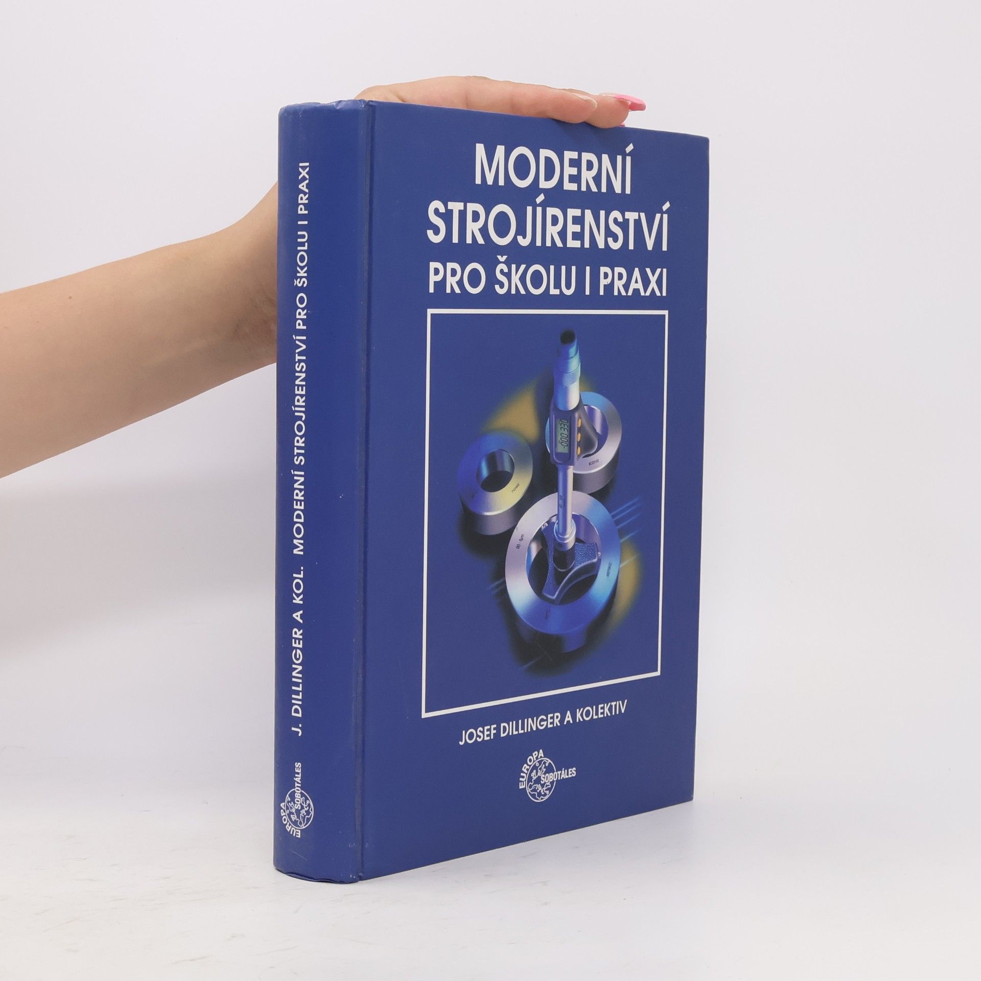Josef Dilinger Moderní strojírenství pro školu i praxi