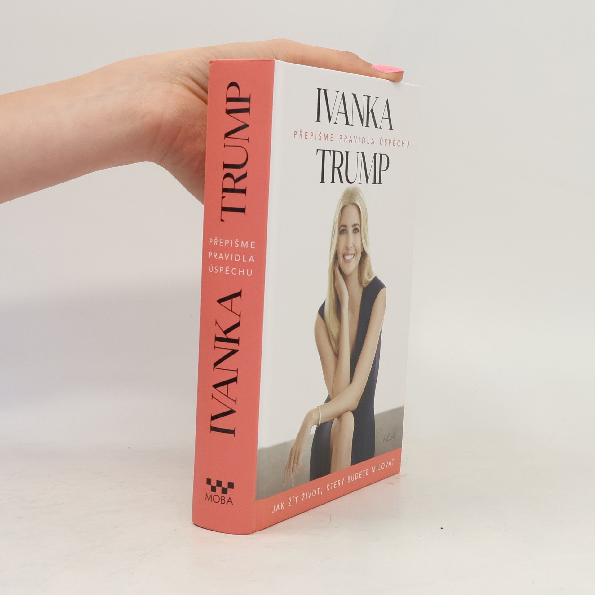 Ivanka Trumpová Přepišme pravidla úspěchu