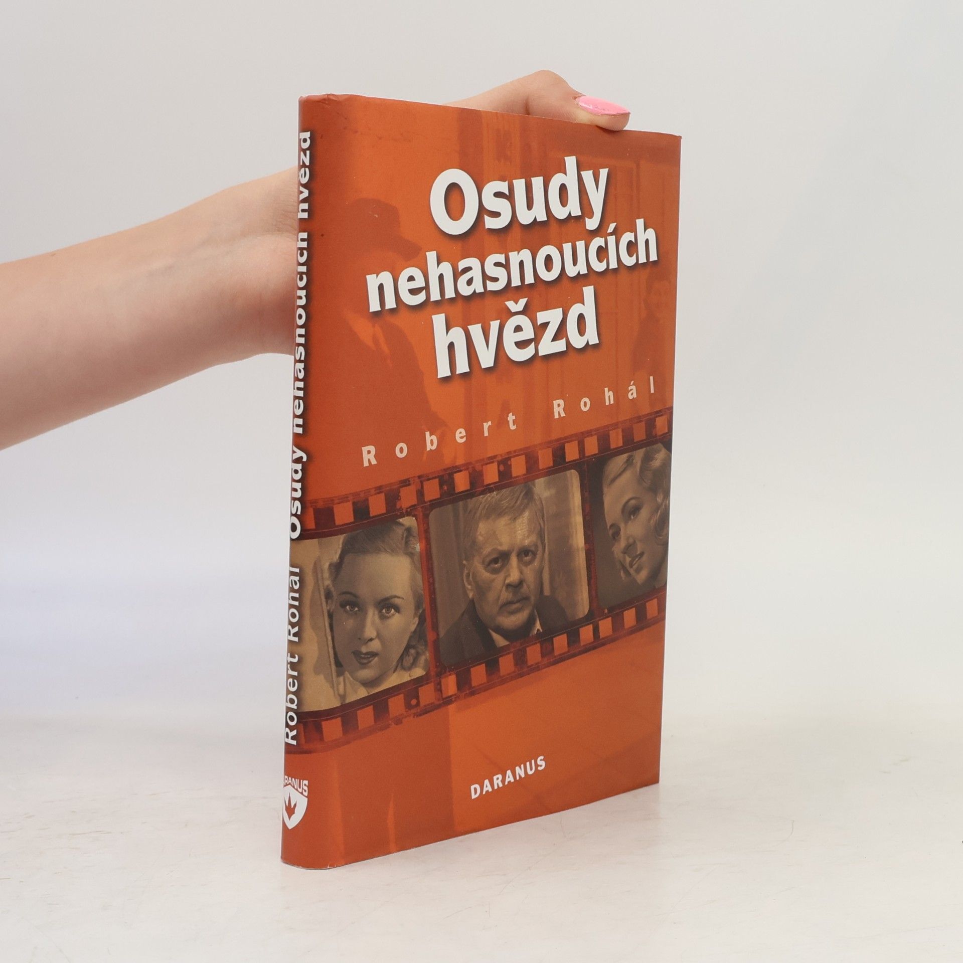 Robert Rohál Osudy nehasnoucích hvězd