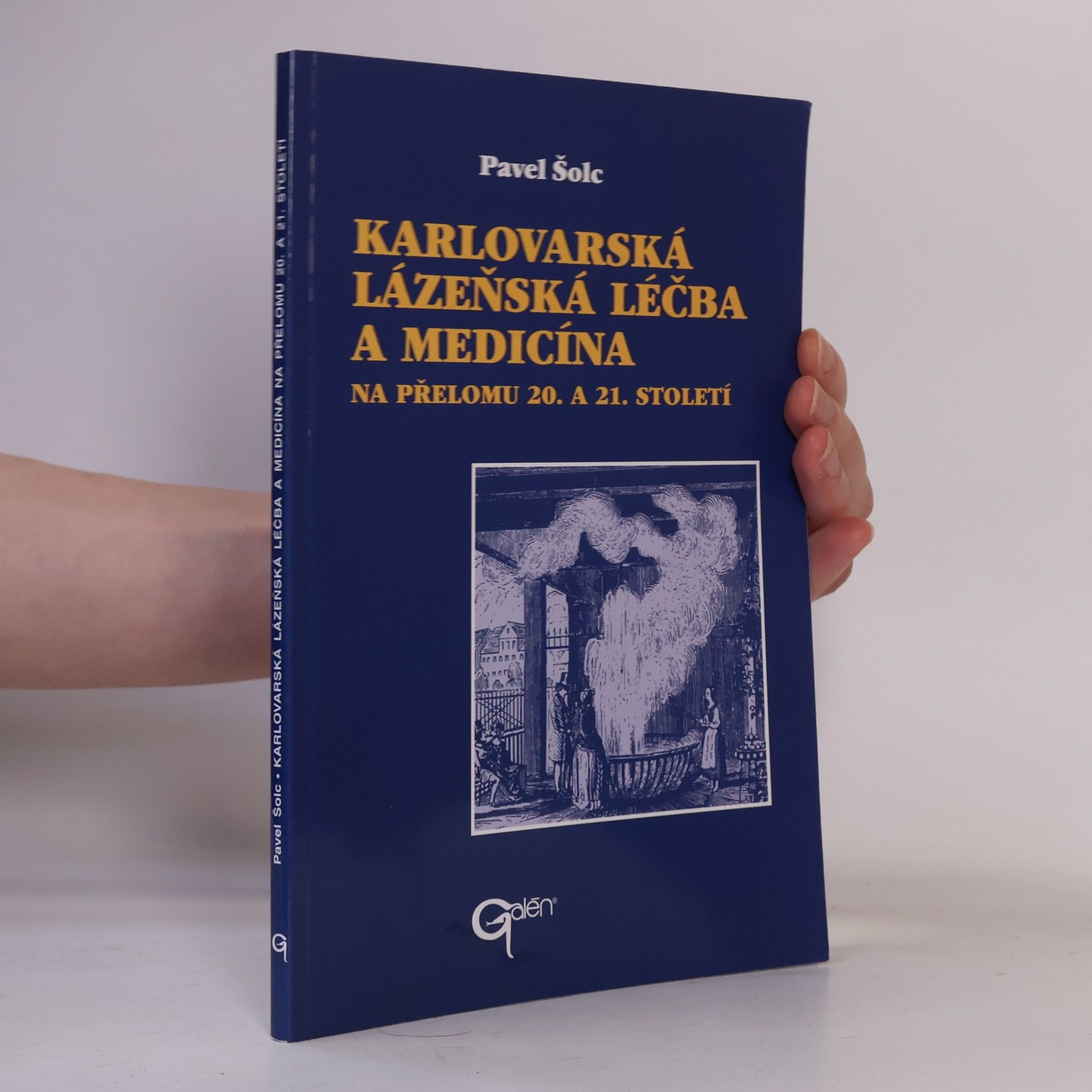 Pavel Šolc Karlovarská lázeňská léčba a medicína na přelomu 20. a 21. století