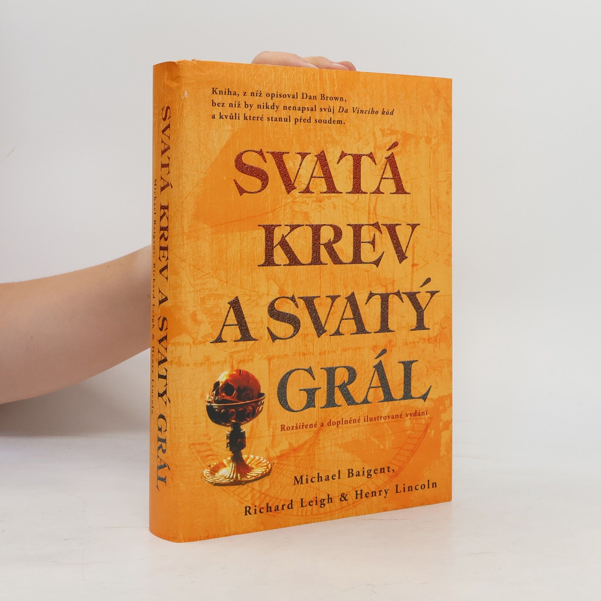 Michael Baigent Svatá krev a svatý grál