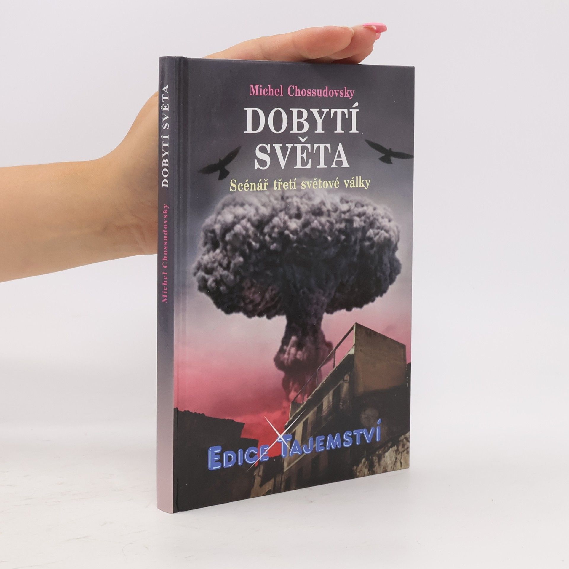 Michel Chossudovsky Dobytí světa