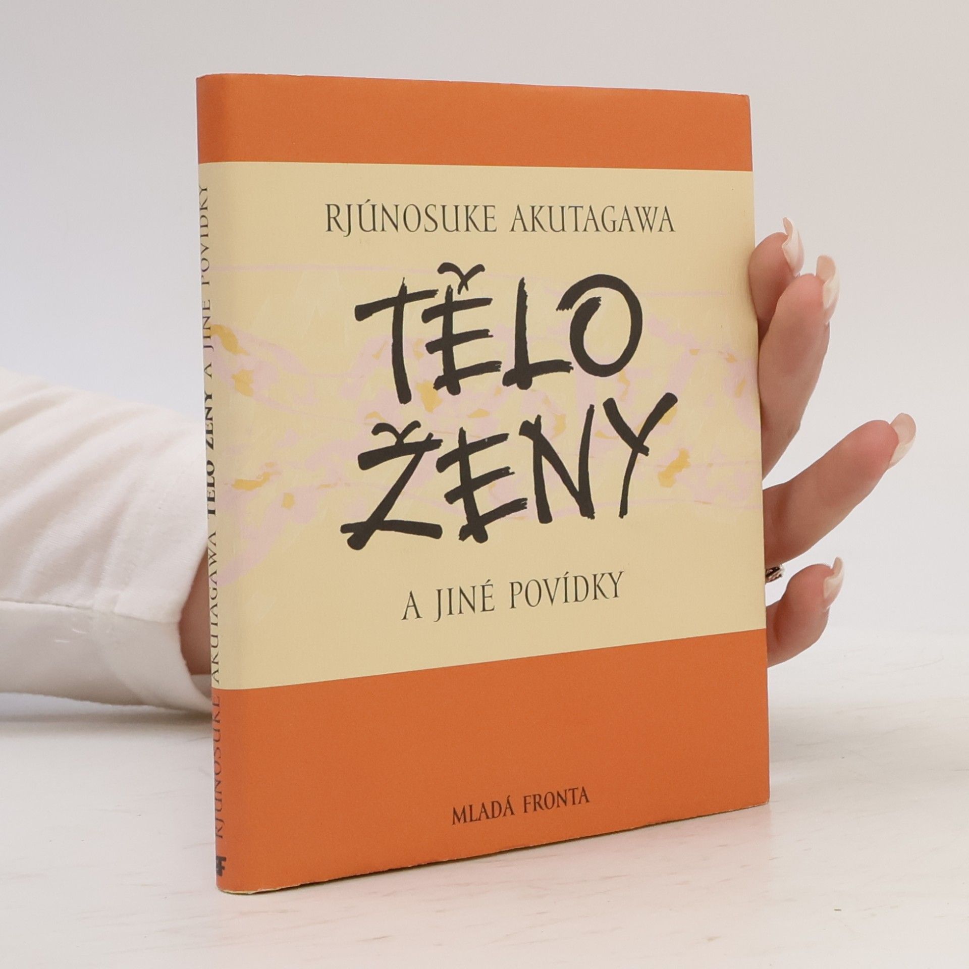 Ryūnosuke Akutagawa Tělo ženy a jiné povídky
