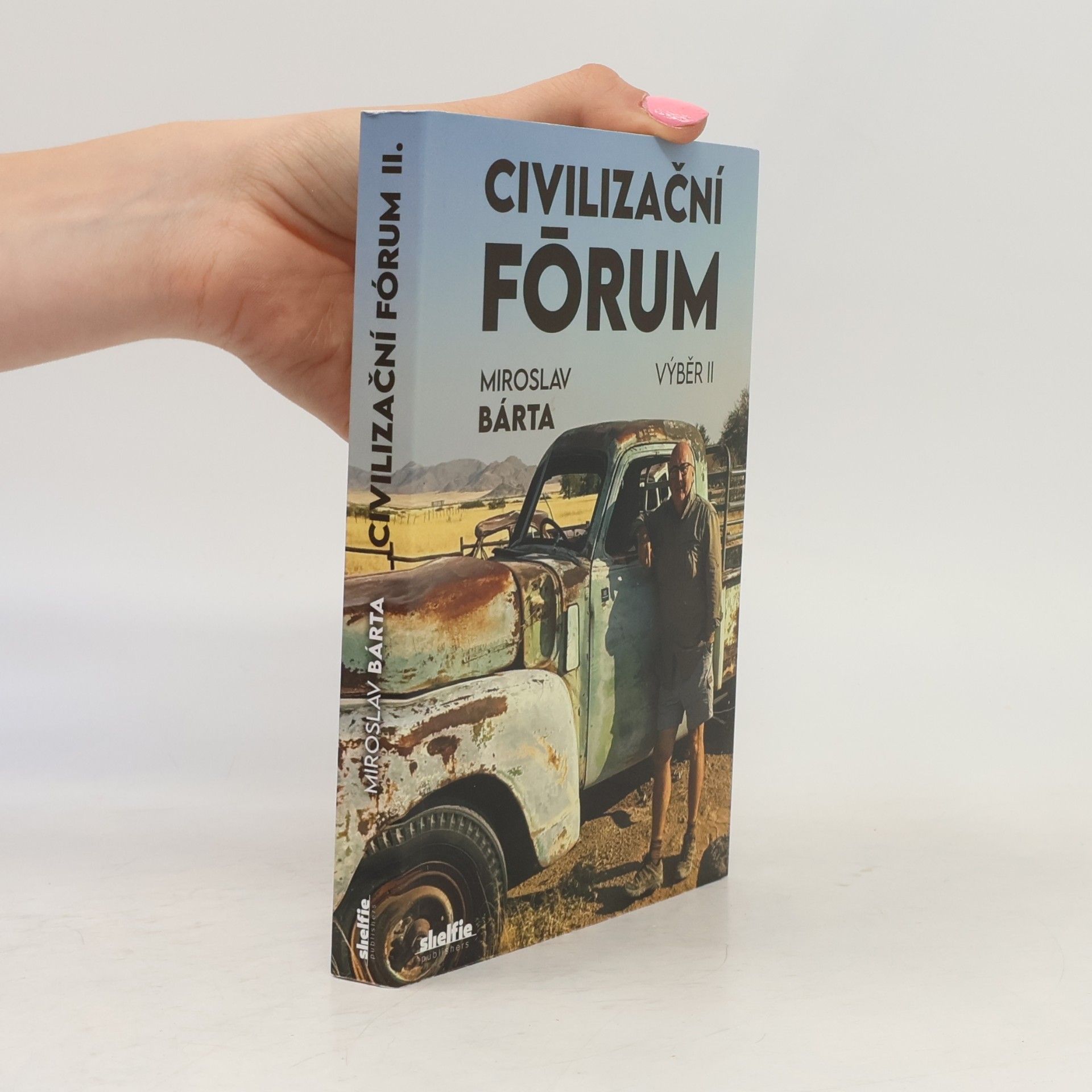 Miroslav Bárta Civilizační fórum: Výběr II.