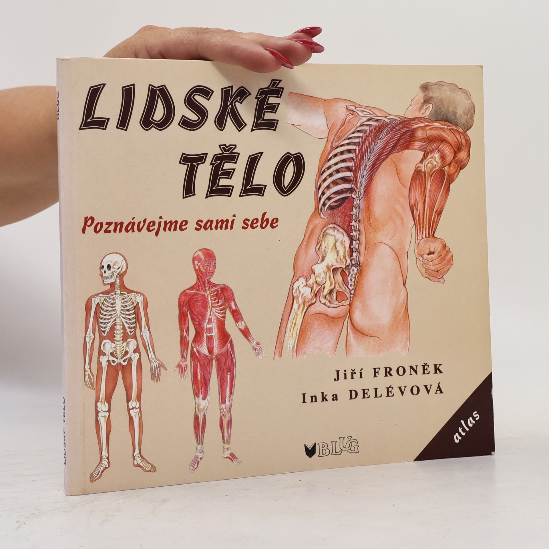 Jiří Froněk Lidské tělo: Poznávejme sami sebe