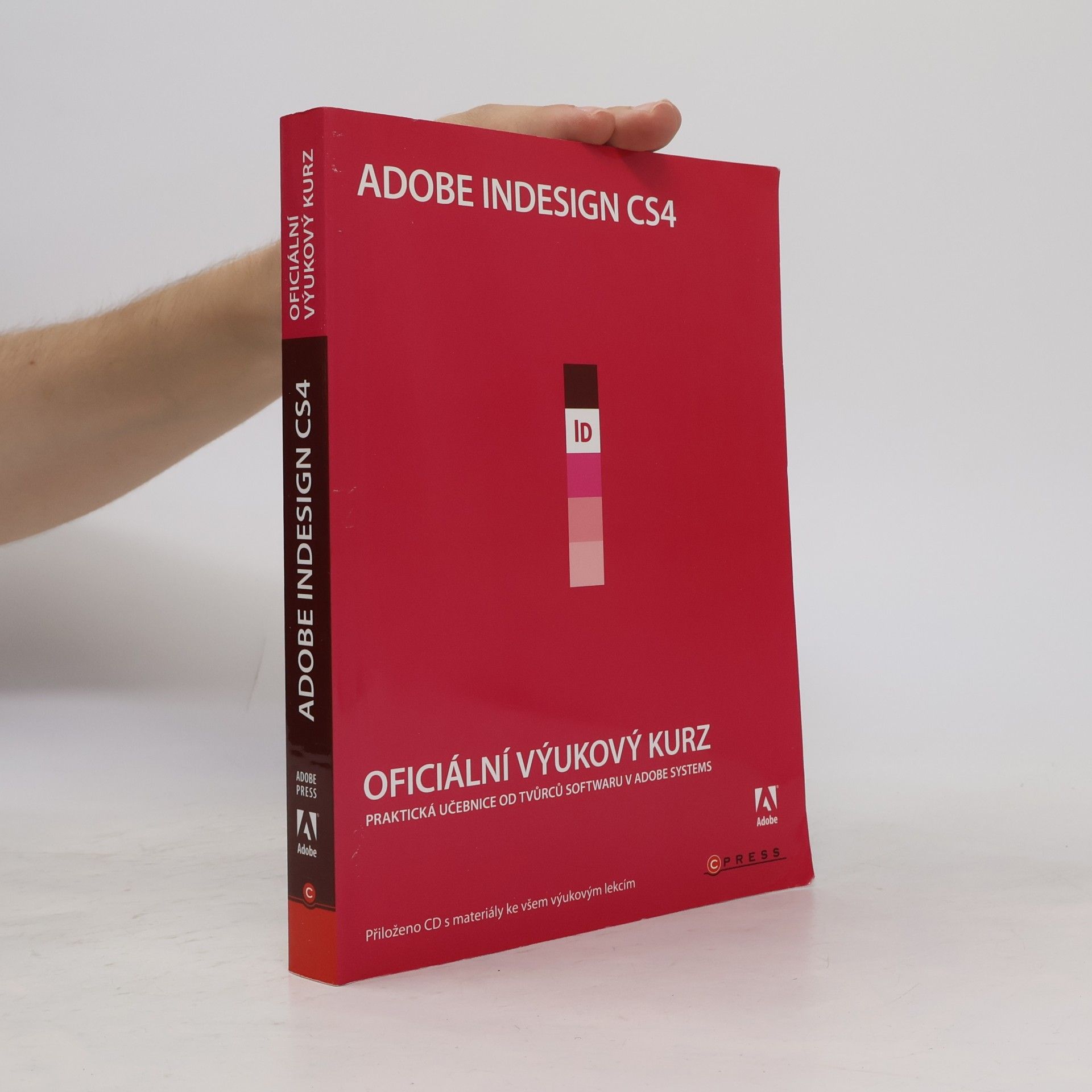Autorenkollektiv Adobe Indesign CS4. Oficiální výukový kurz