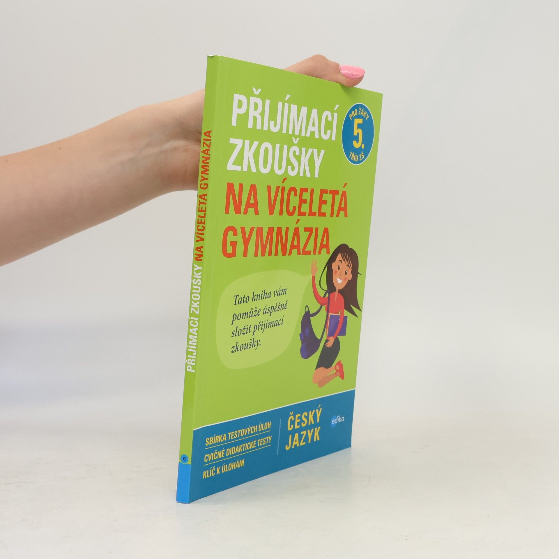 Pavla Brožová Přijímací zkoušky na víceletá gymnázia. Český jazyk