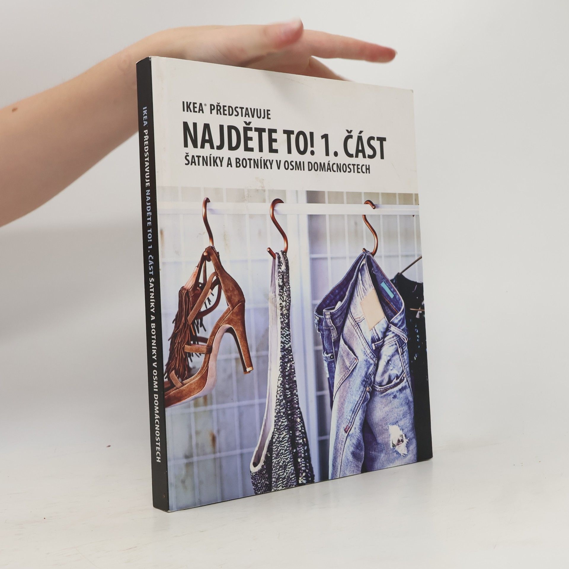 Autorenkollektiv Najděte to! 1. část. Šatníky a botníky v osmi domácnostech