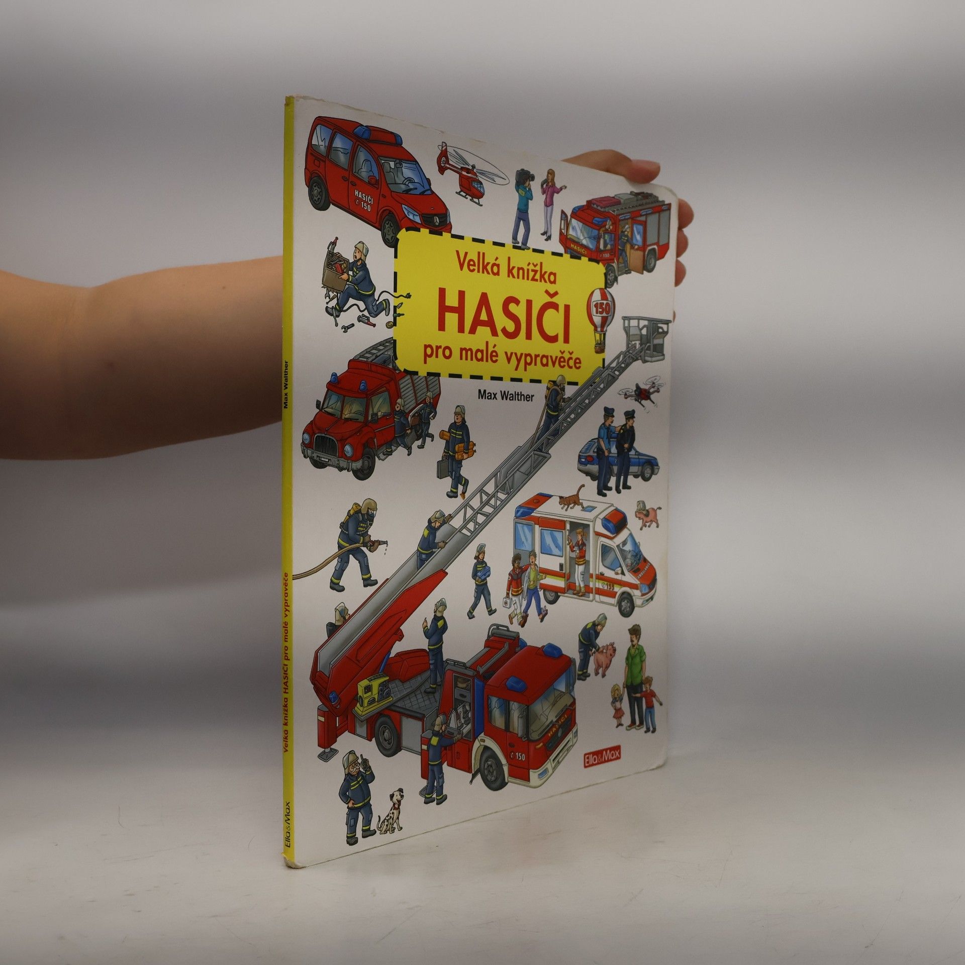 Max Walther Hasiči - Velká knížka pro malé vypravěče
