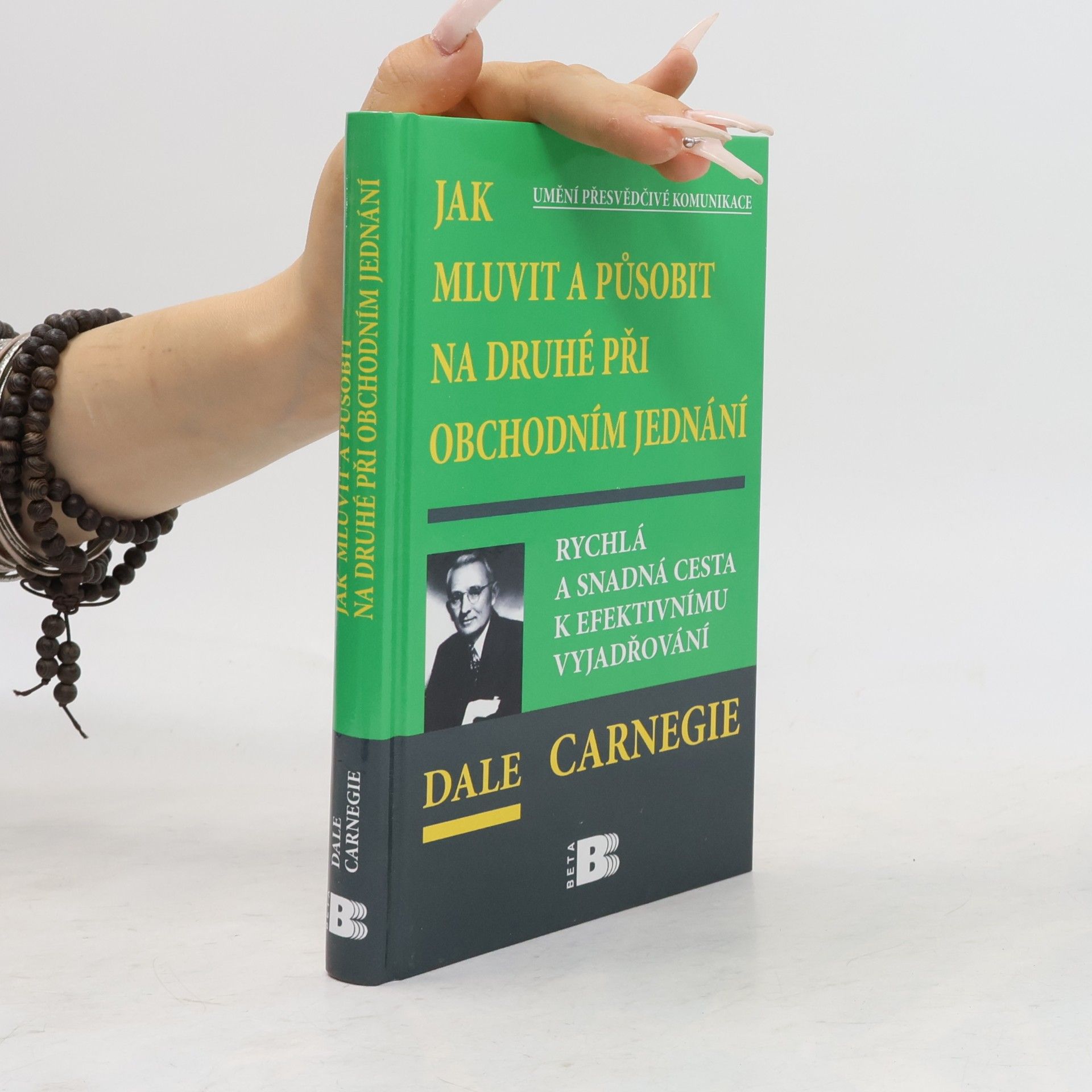 Dale Carnegie Jak mluvit a působit na druhé při obchodním jednání