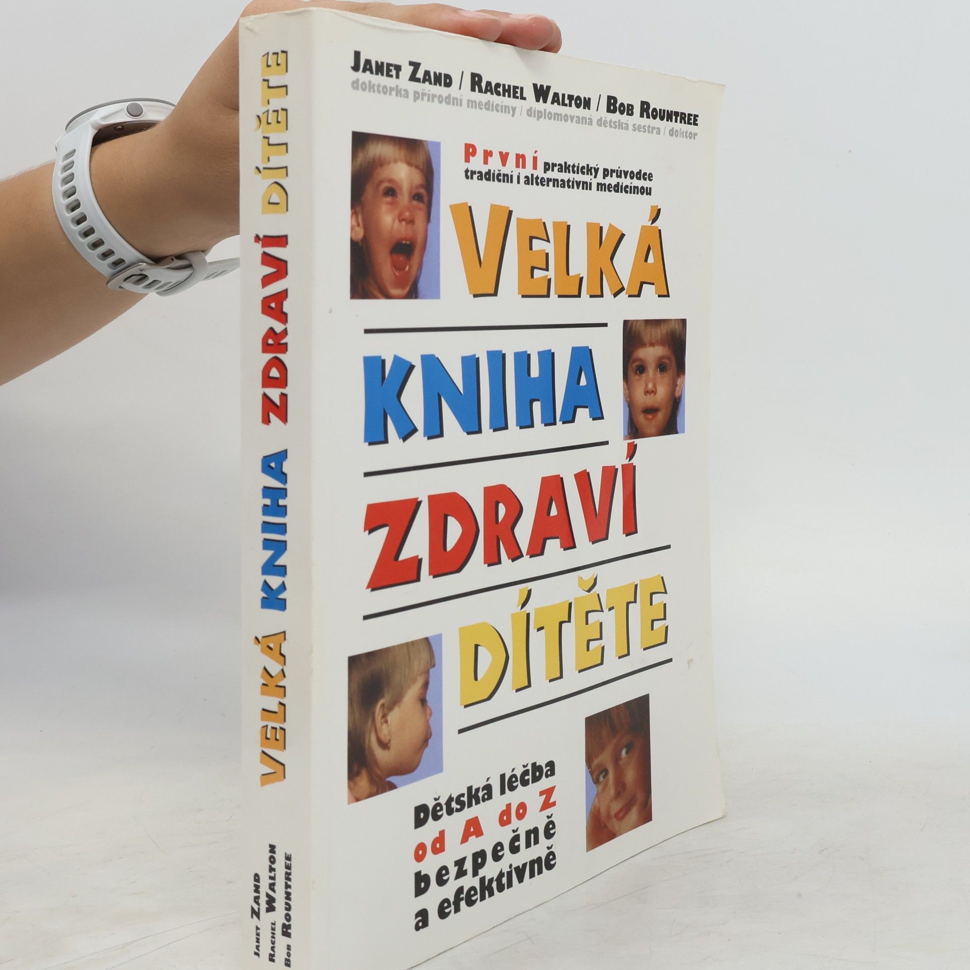 Janet Zand Velká kniha zdraví dítěte: Dětská léčba od A do Z bezpečně a efektivně