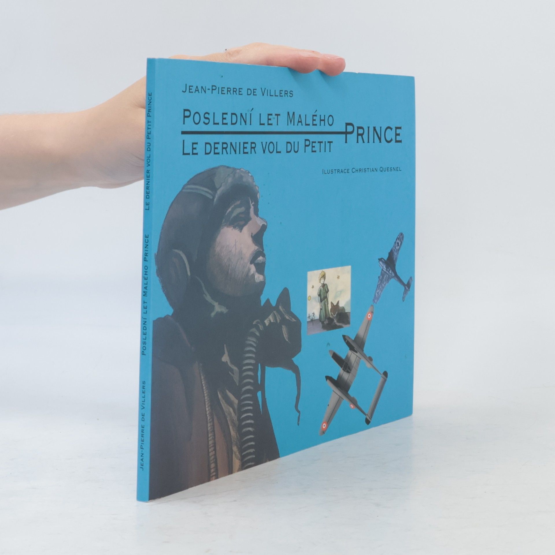 Jean-Pierre Andreoli Villers Poslední let Malého prince. Le dernier vol du Petit Prince