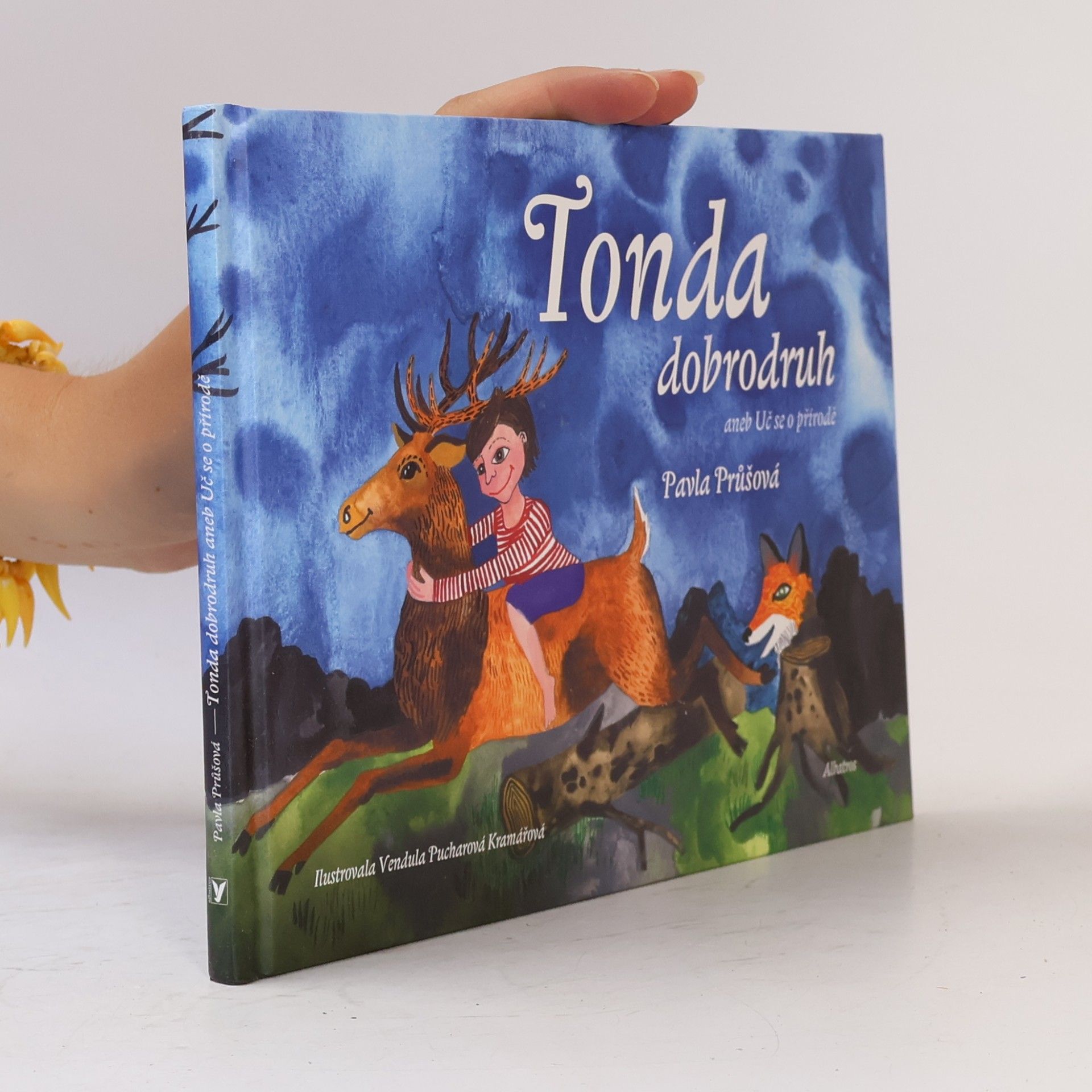 Vendula PucharováKramářová Tonda dobrodruh aneb Uč se o přírodě