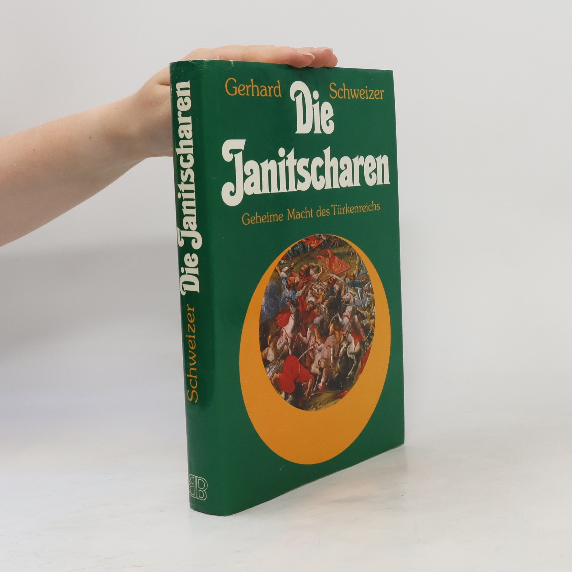 Gerhard Schweizer Die Janitscharen