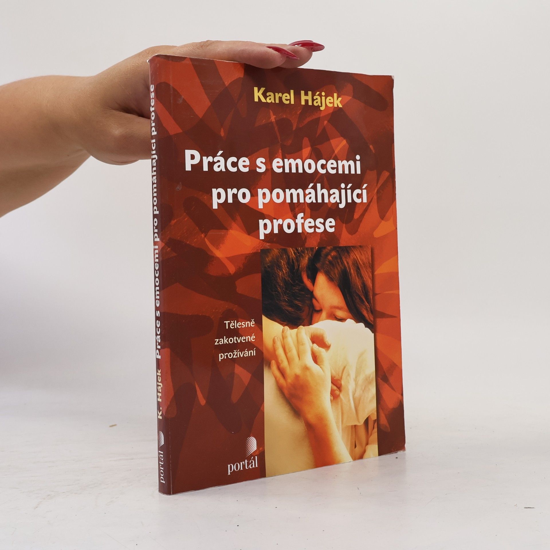 Karel Hájek Práce s emocemi pro pomáhající profese