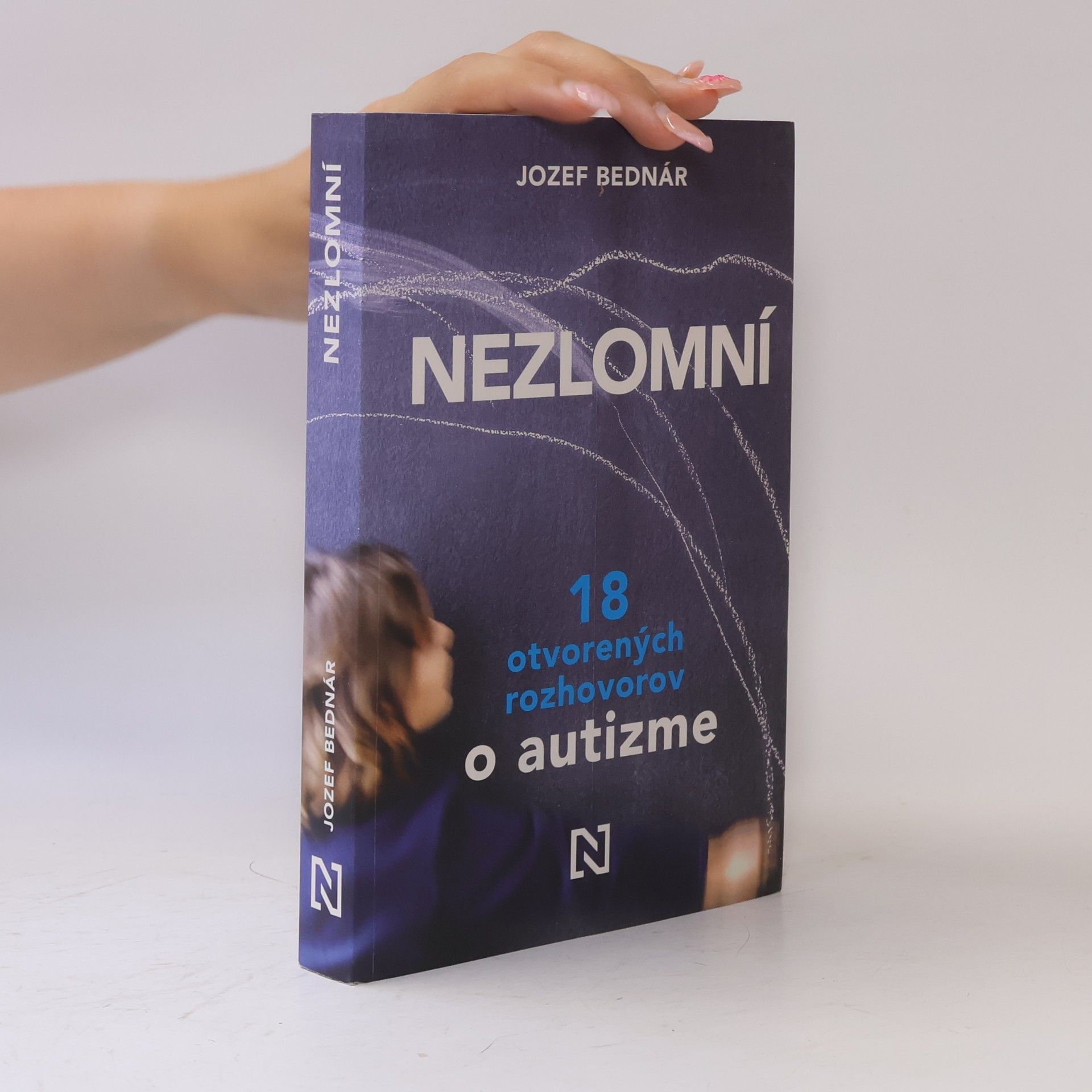 Jozef Bednár Nezlomní: 18 otvorených rozhovorov o autizme