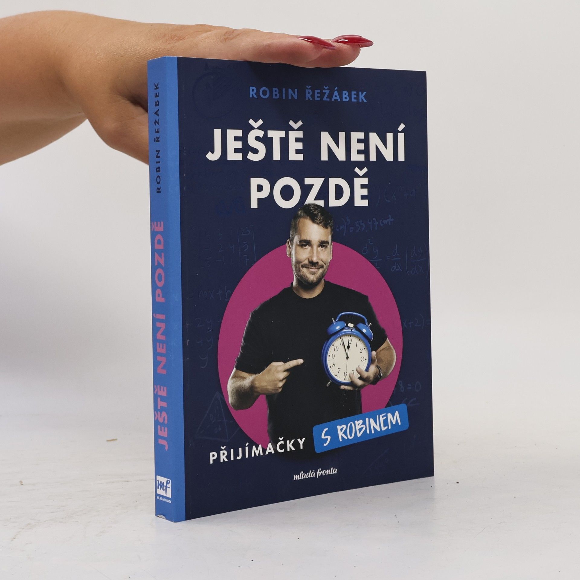Robin Řežábek Ještě není pozdě. Přijímačky s Robinem
