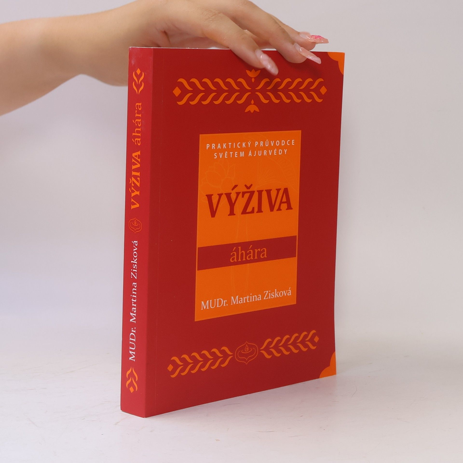 Výživa - Áhára : praktický průvodce světem ajurvédy