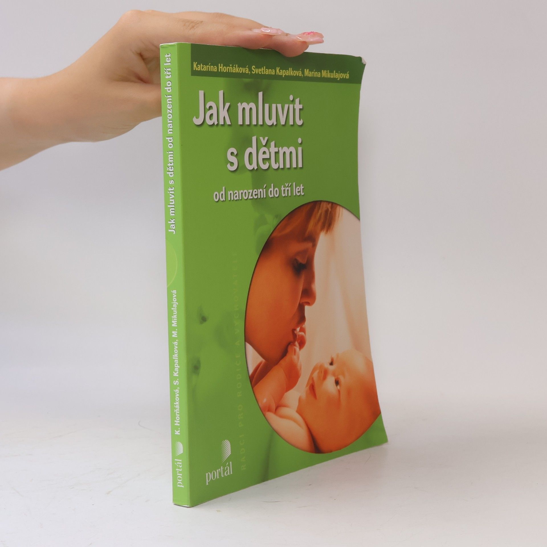 Marína Mikulajová Jak mluvit s dětmi. Od narození do tří let