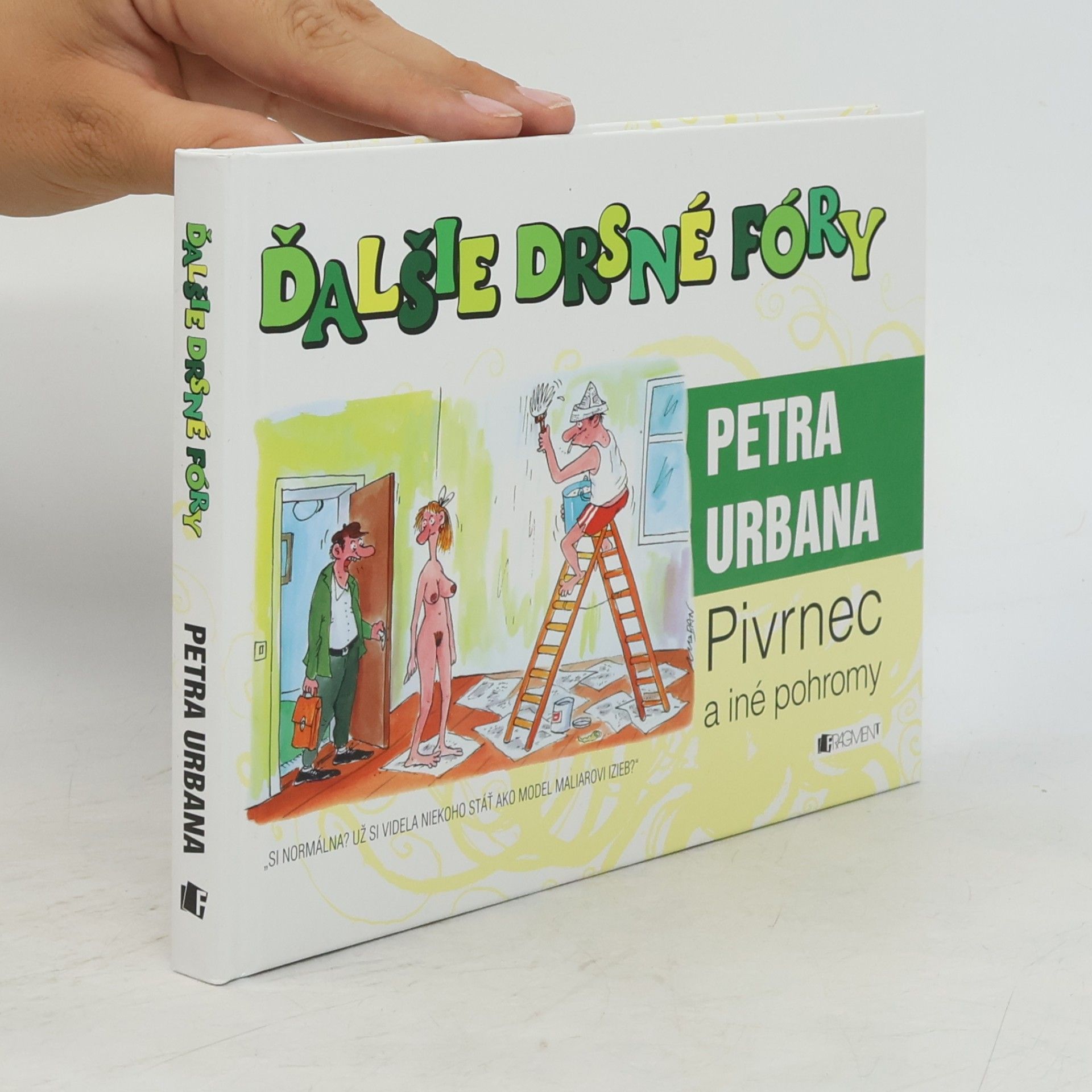 Petr Urban Ďalšie drsné fóry Petra Urbana: Pivrnec a iné pohromy