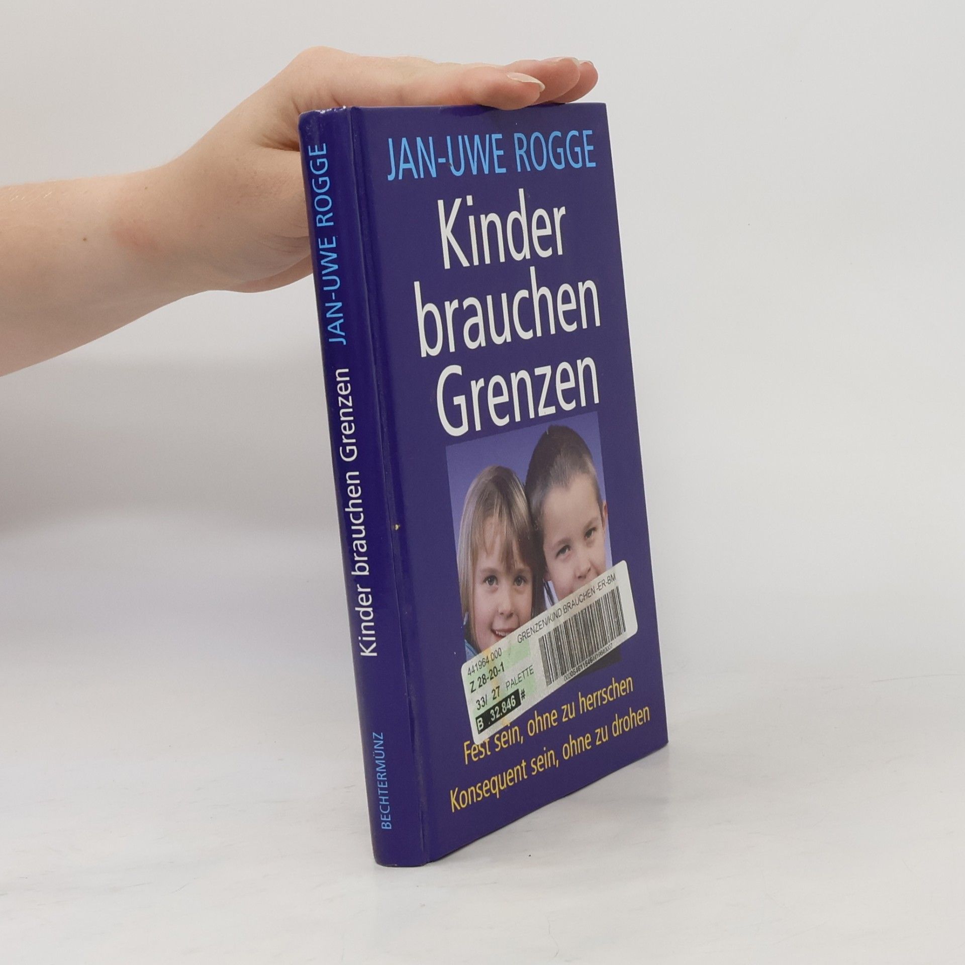 Jan Rogge Kinder brauchen Grenzen