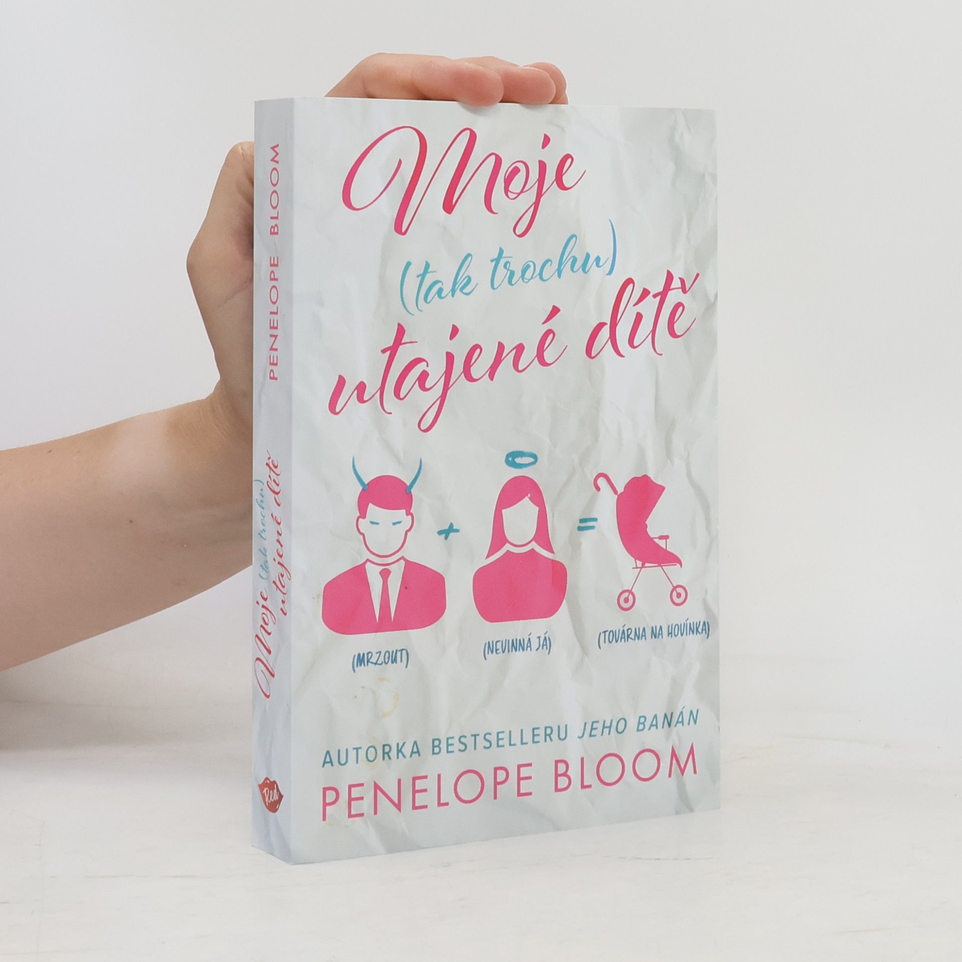 Penelope Bloom Moje (tak trochu) utajené dítě