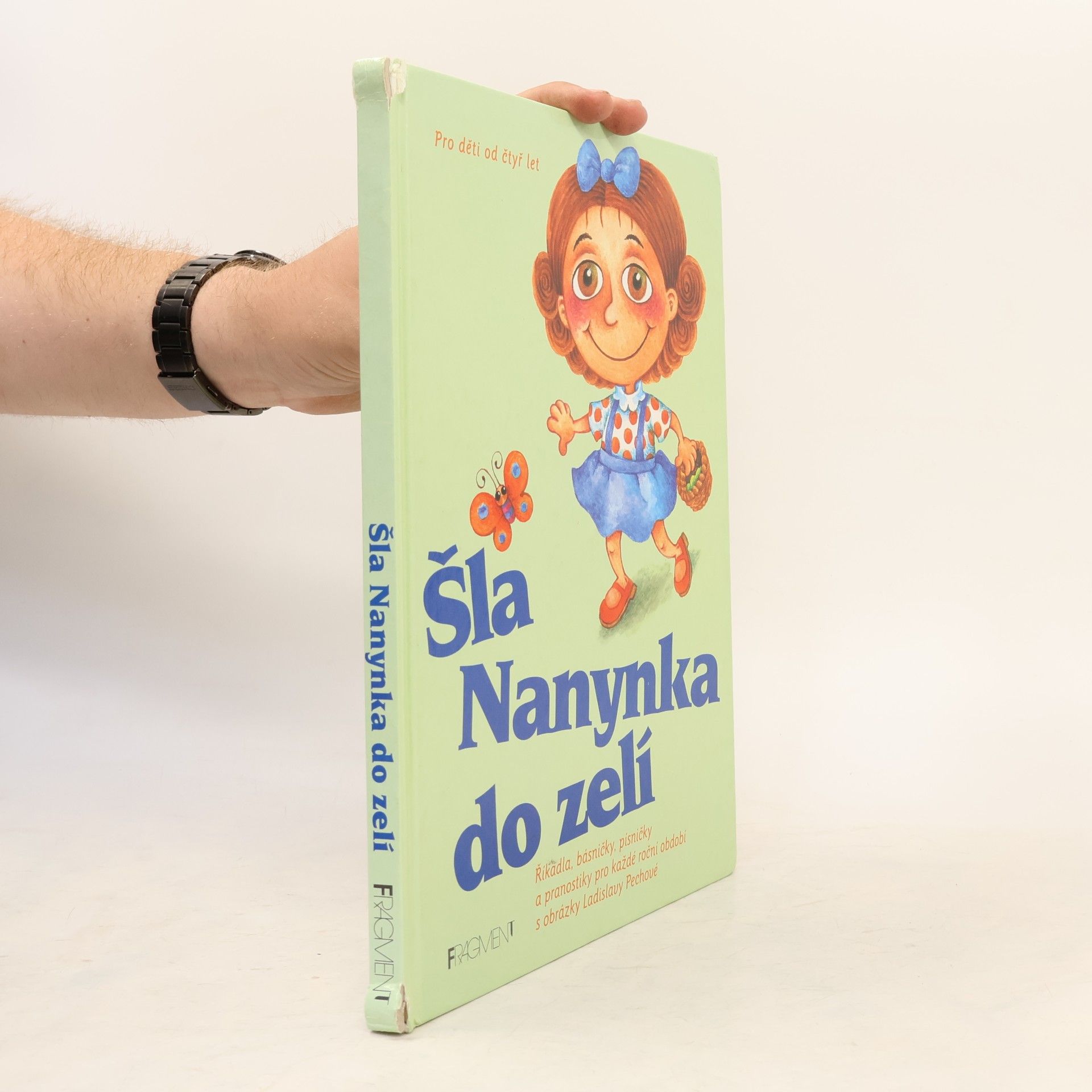 Jana Eislerová Šla Nanynka do zelí : nejkrásnější česká říkadla, hádanky, písničky a pranostiky pro první čtenáře