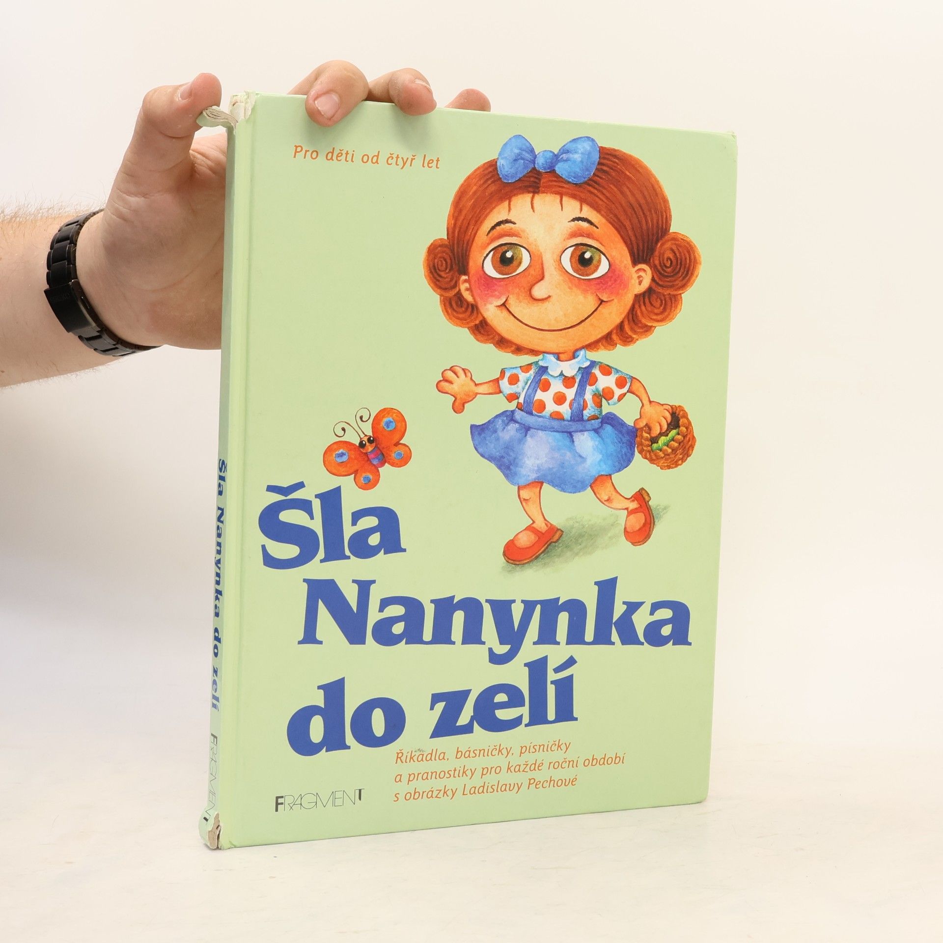 Jana Eislerová Šla Nanynka do zelí : nejkrásnější česká říkadla, hádanky, písničky a pranostiky pro první čtenáře