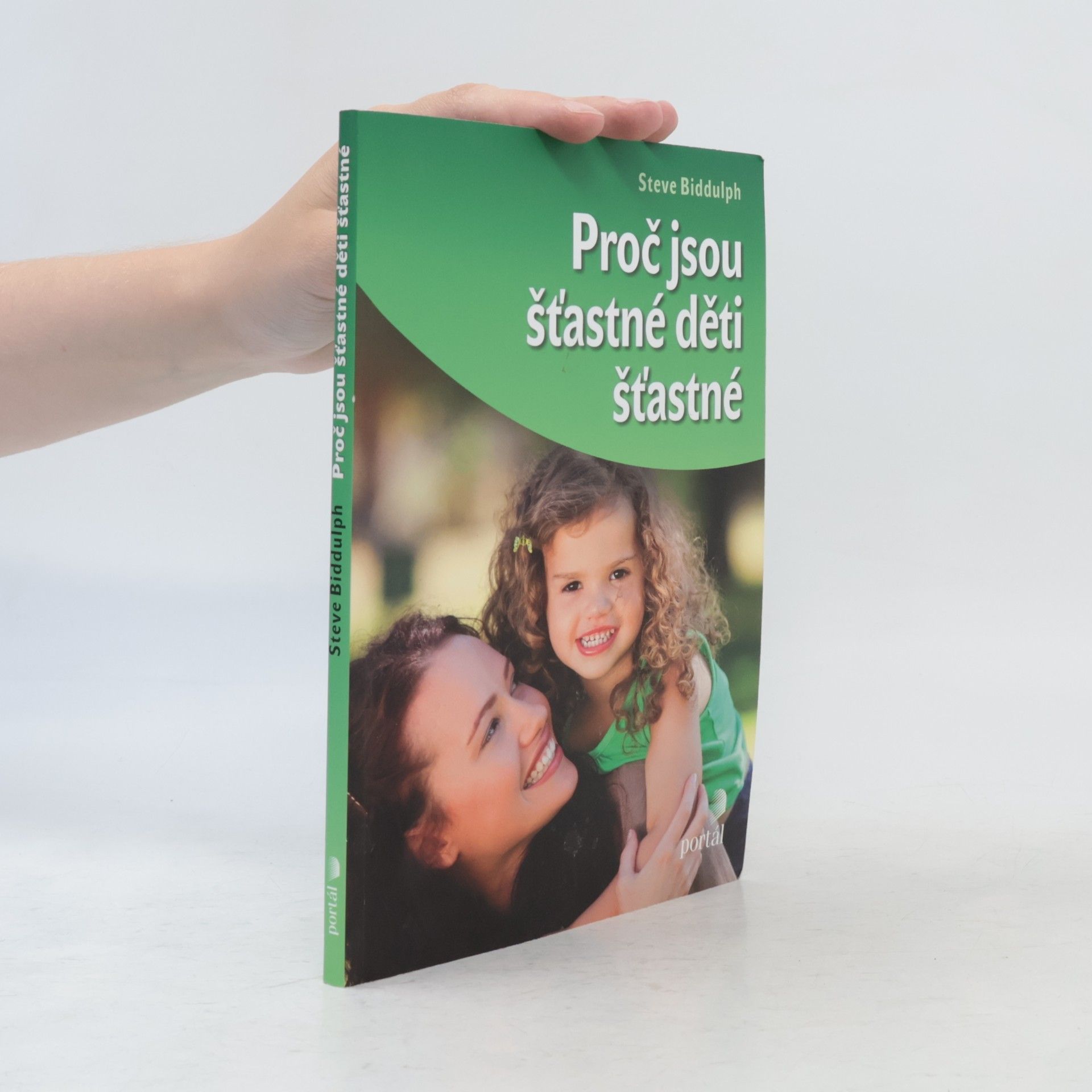 Steve Biddulph Proč jsou šťastné děti šťastné