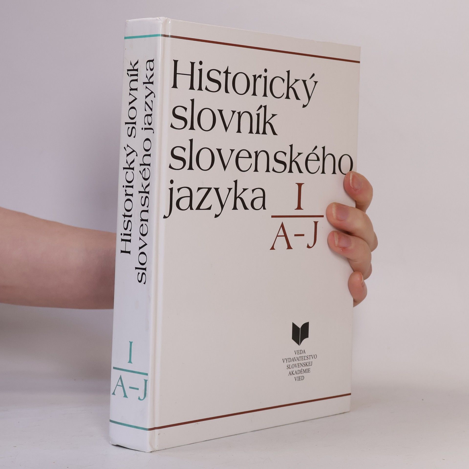 Various authors Historický slovník slovenského jazyka I: A–J