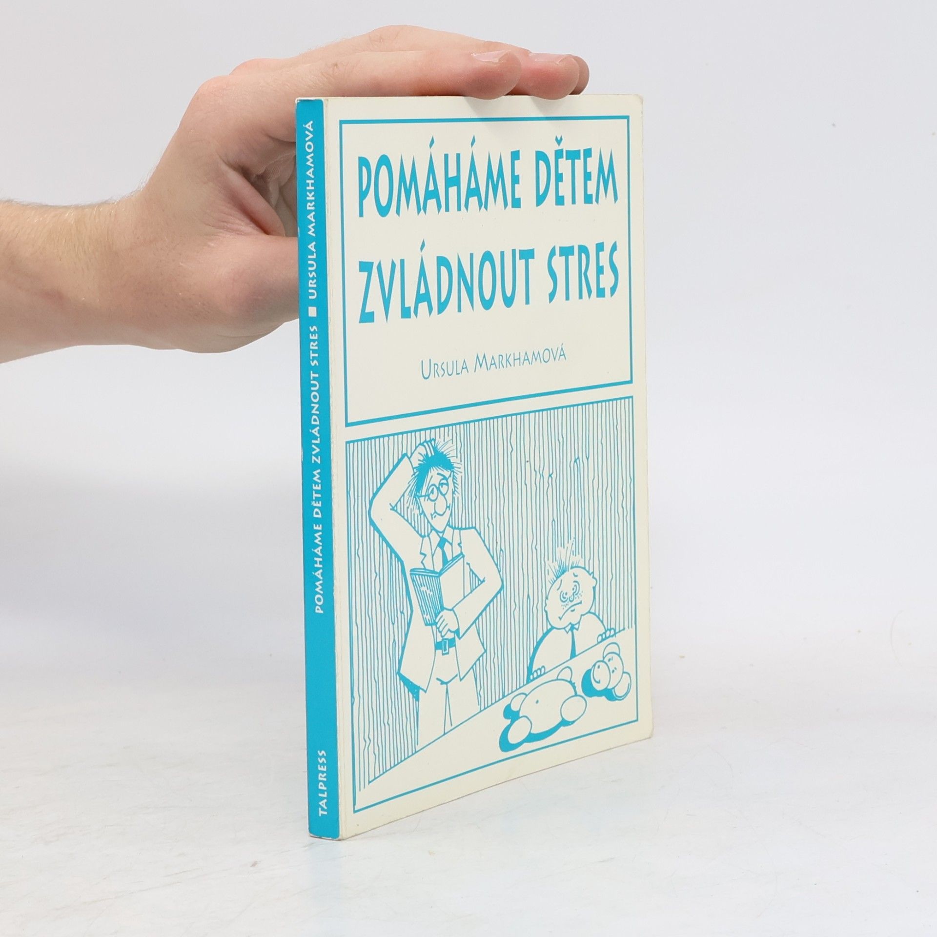 Ursula Markham Pomáháme dětem zvládnout stres