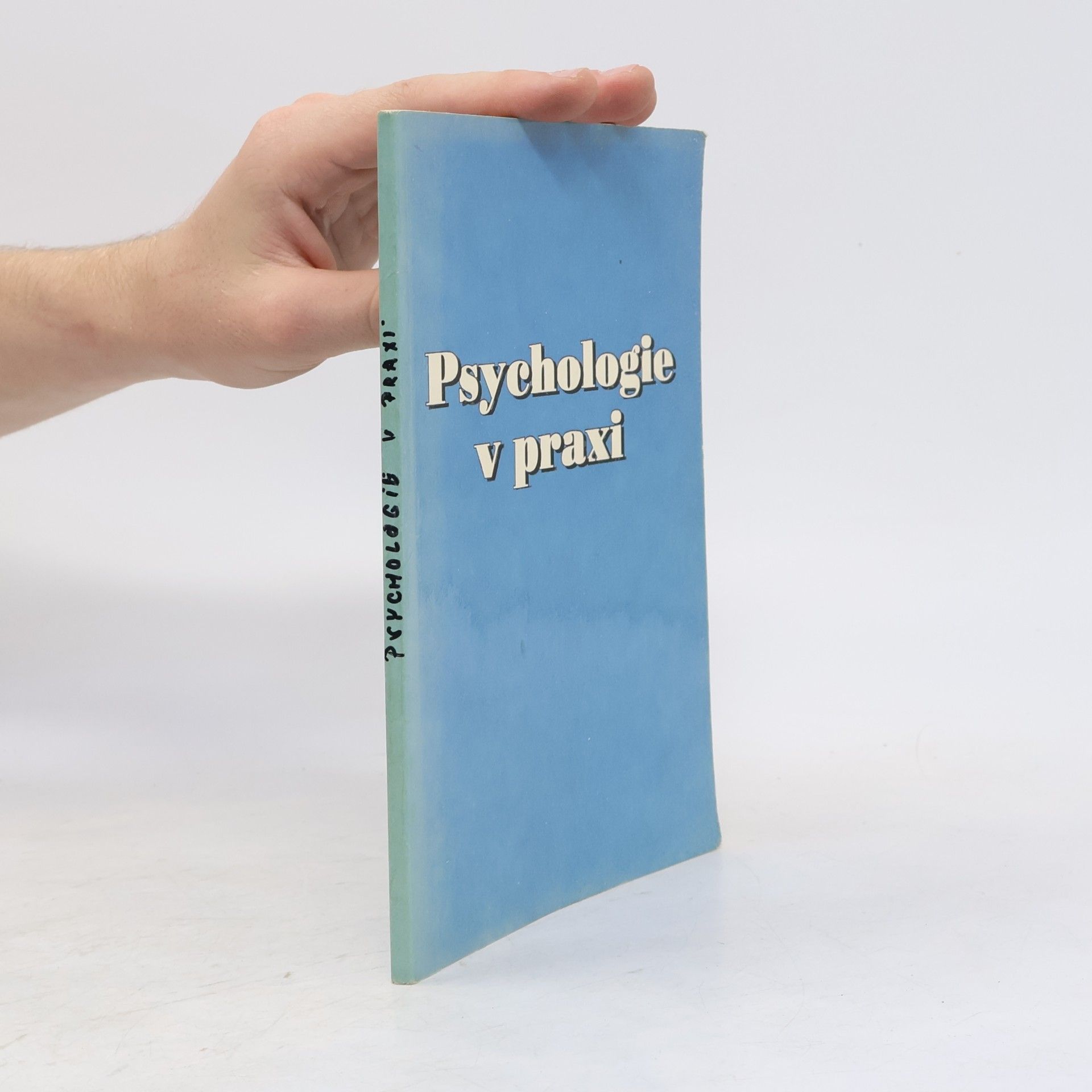 Michal Klapač Psychologie v praxi: Práce na sobě a spolupráce s druhými