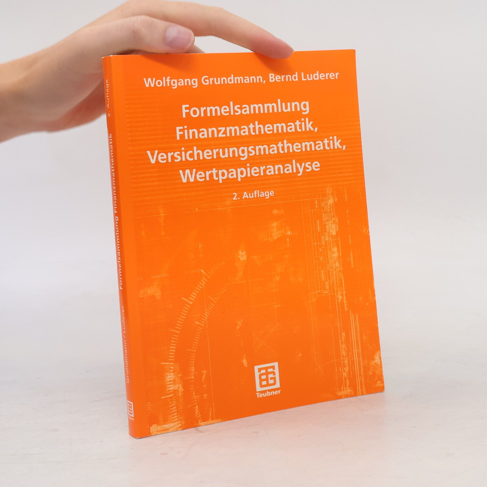 Wolfgang Grundmann Formelsammlung Finanzmathematik, Versicherungsmathematik, Wertpapieranalyse - 2. Auflage
