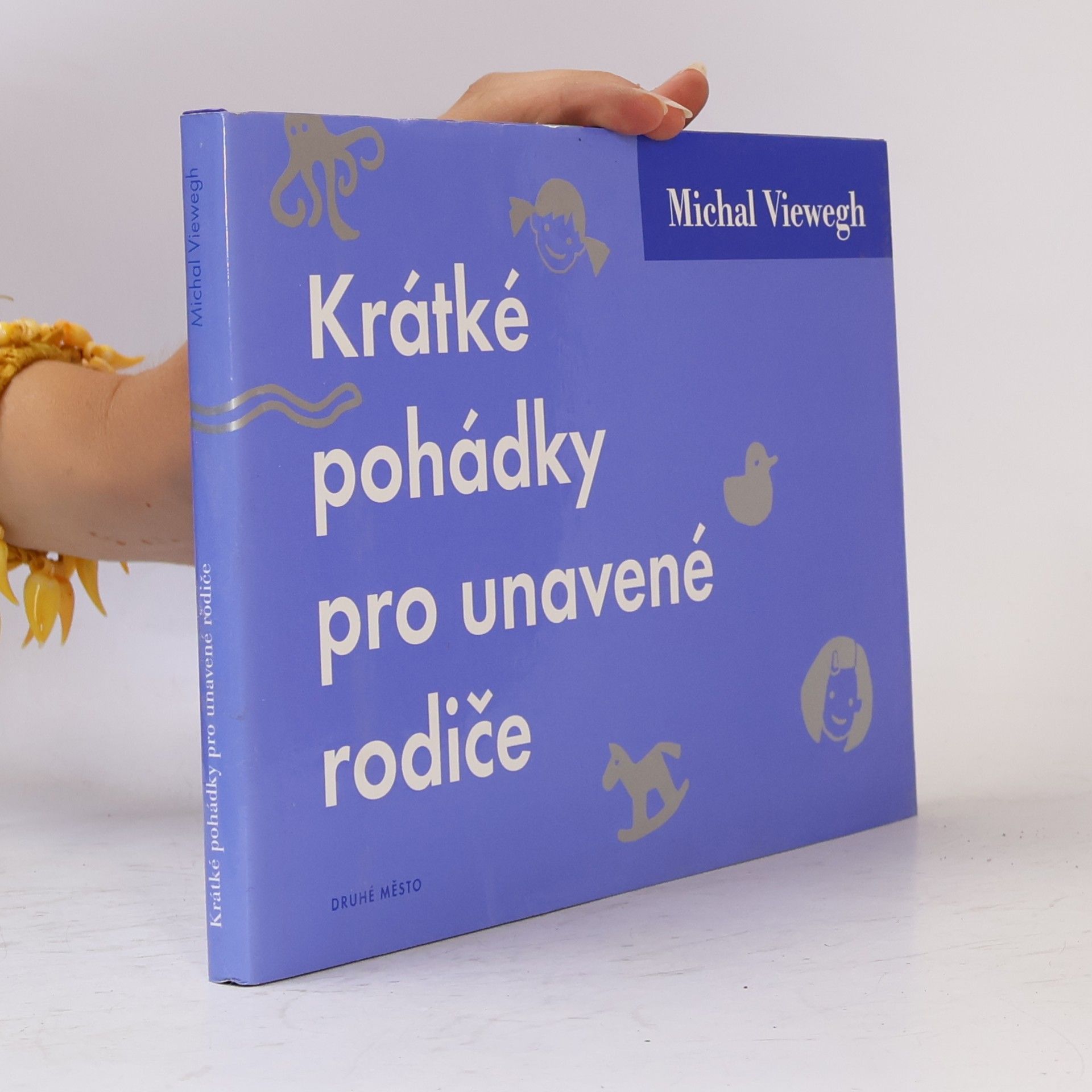 Michal Viewegh Krátké pohádky pro unavené rodiče